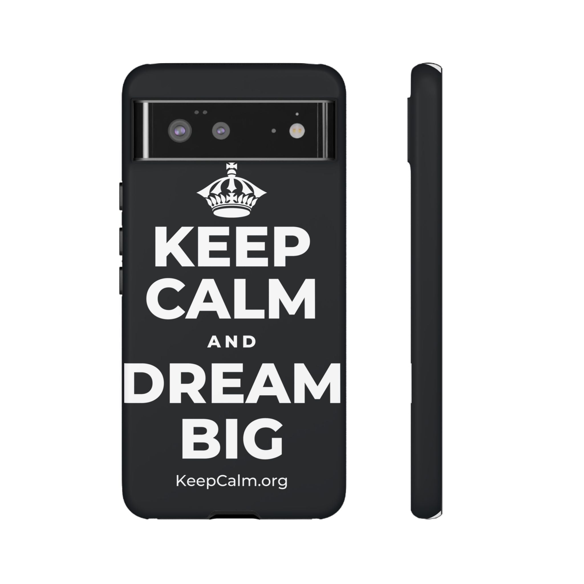 KEEP CALM AND DREAM BIG Phone Case (Dark)