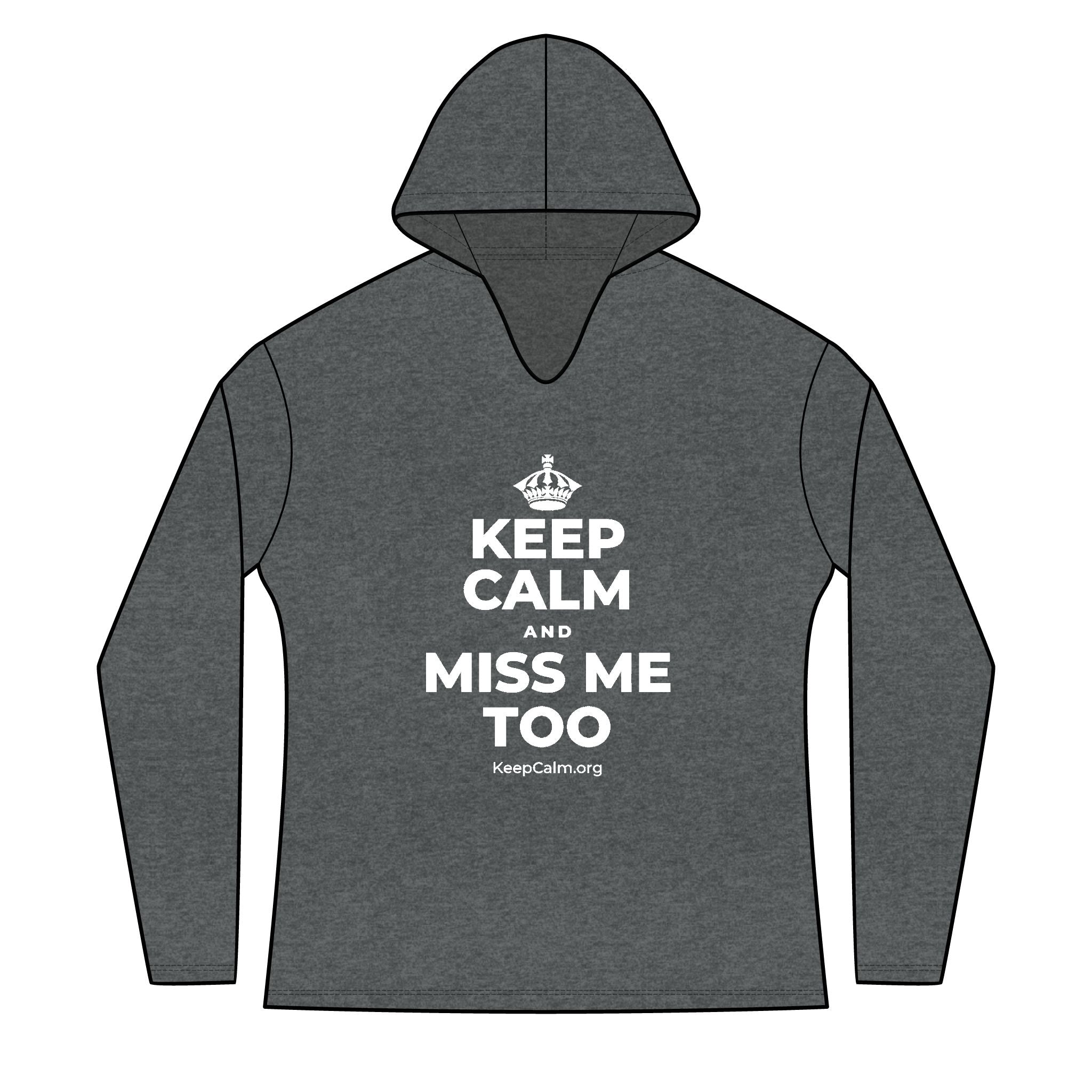 KEEP CALM AND MISS ME TOO Women's Long Sleeve Hoodie