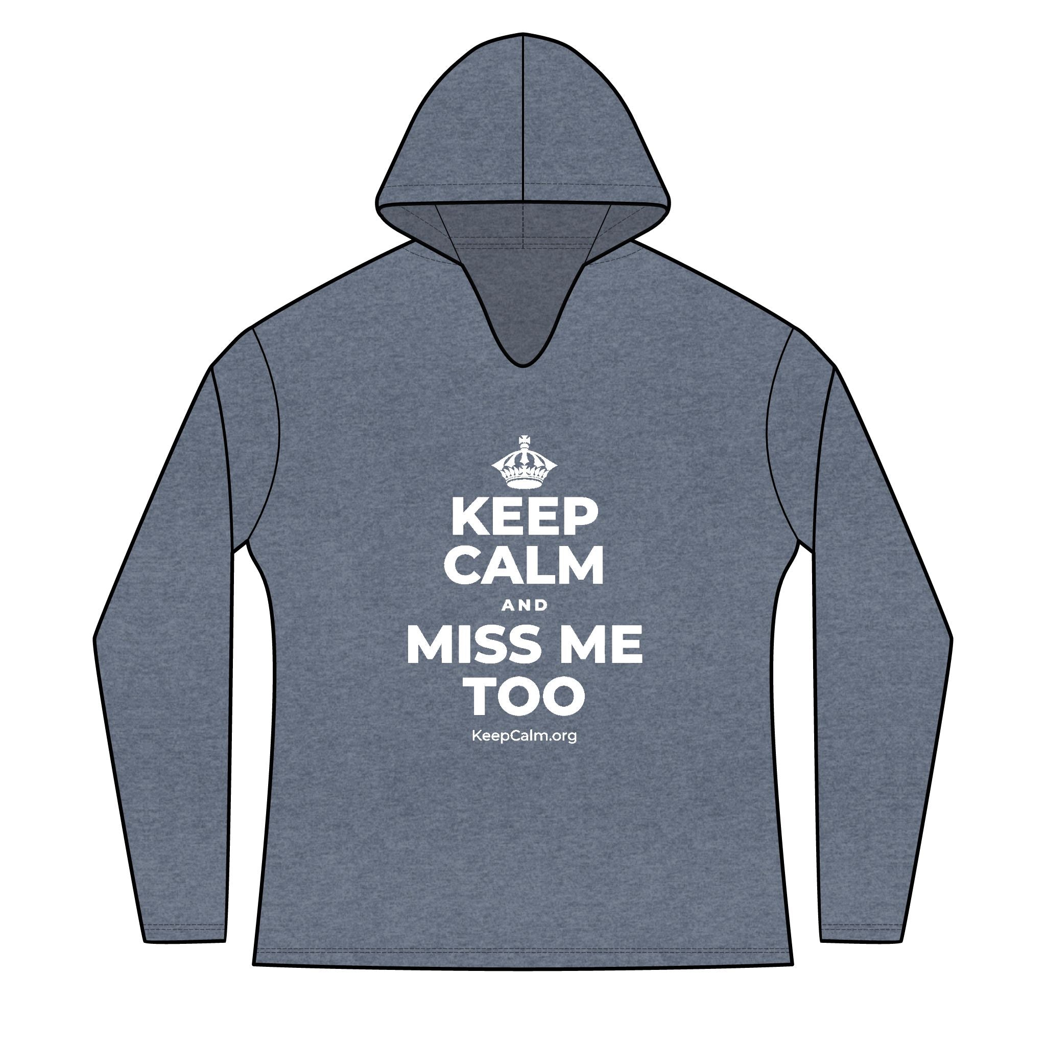 KEEP CALM AND MISS ME TOO Women's Long Sleeve Hoodie