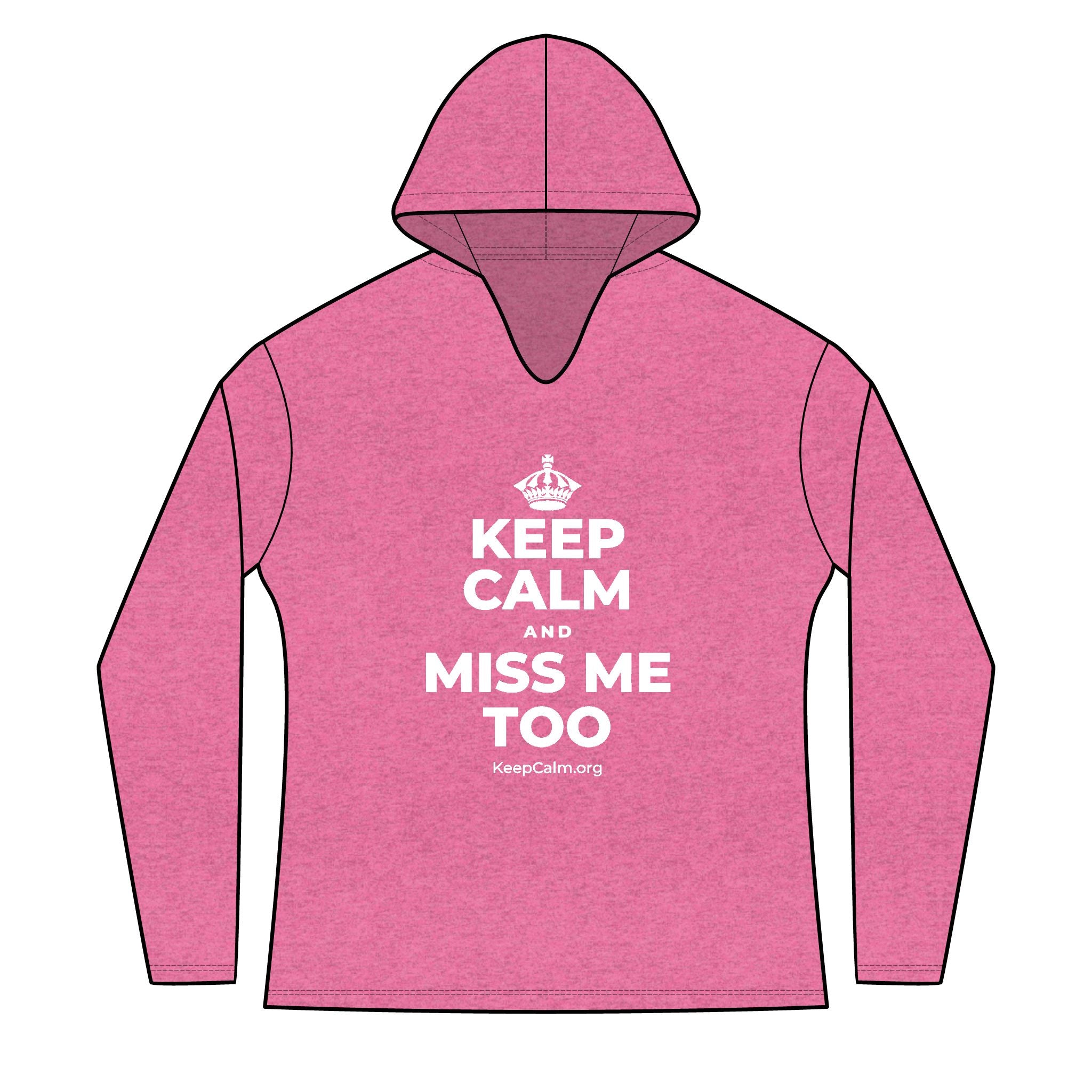 KEEP CALM AND MISS ME TOO Women's Long Sleeve Hoodie