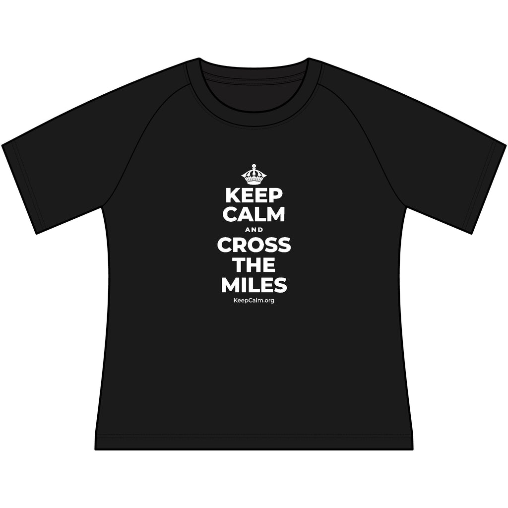 KEEP CALM AND CROSS THE MILES Women's Raglan Tee