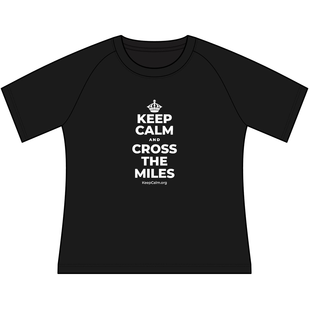 KEEP CALM AND CROSS THE MILES Women's Raglan Tee