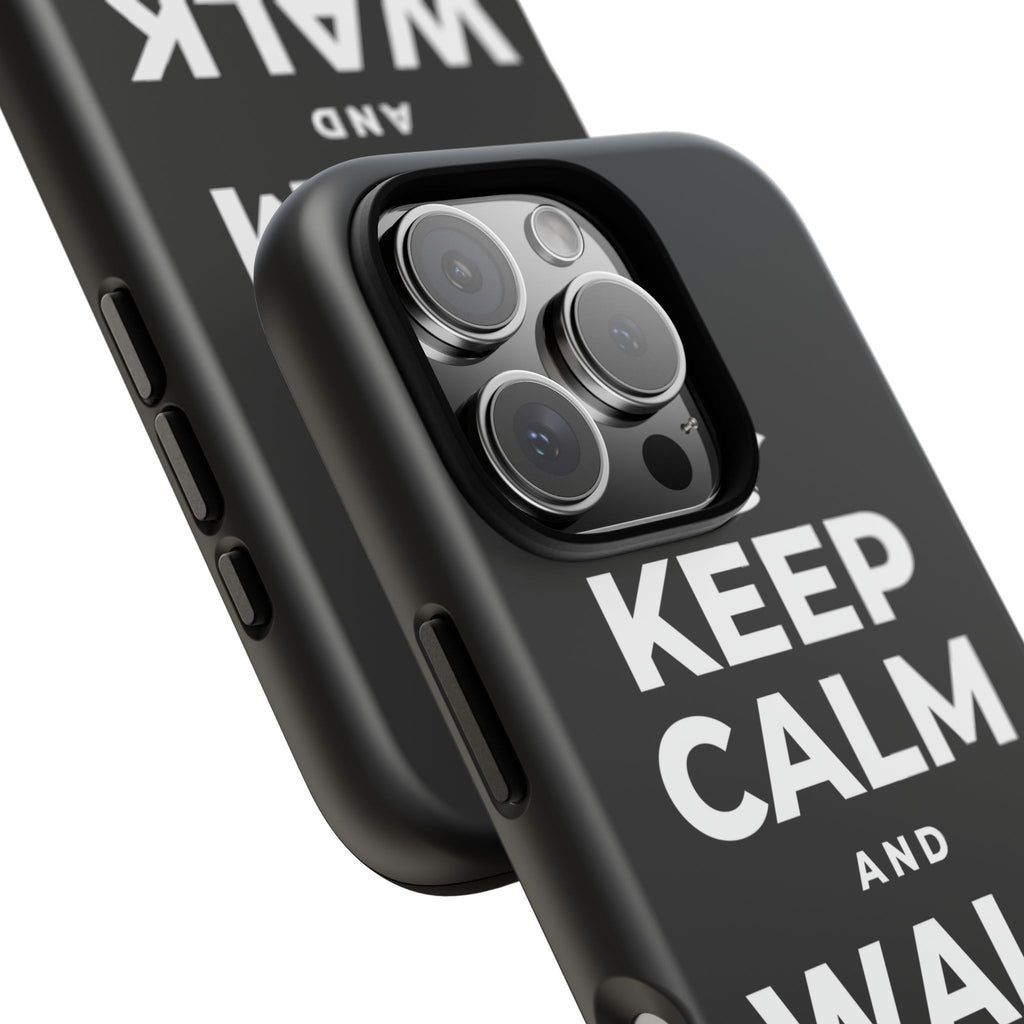 KEEP CALM AND WALK IT OFF Phone Case