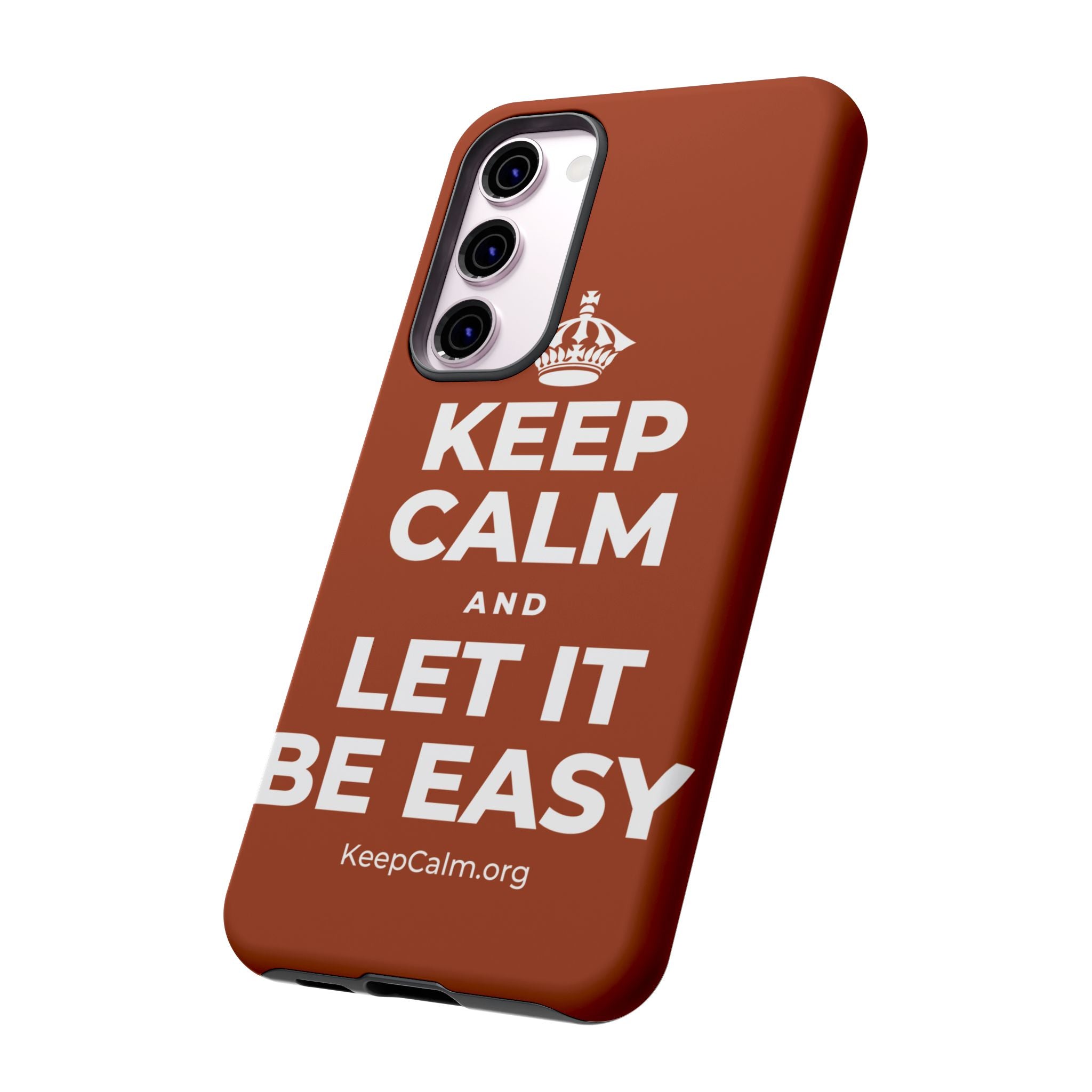 KEEP CALM AND LET IT BE EASY Phone Case
