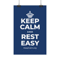 KEEP CALM AND REST EASY Satin Poster