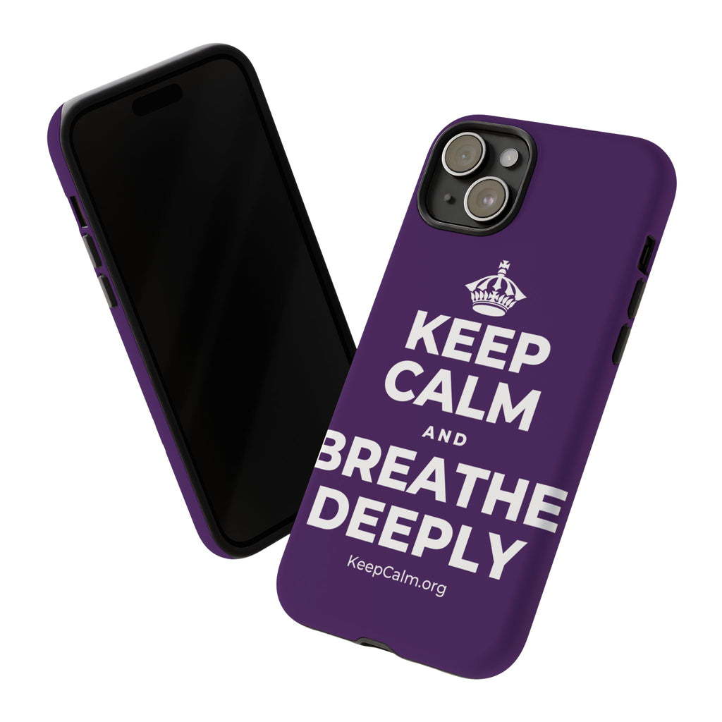 KEEP CALM AND BREATHE DEEPLY Phone Case