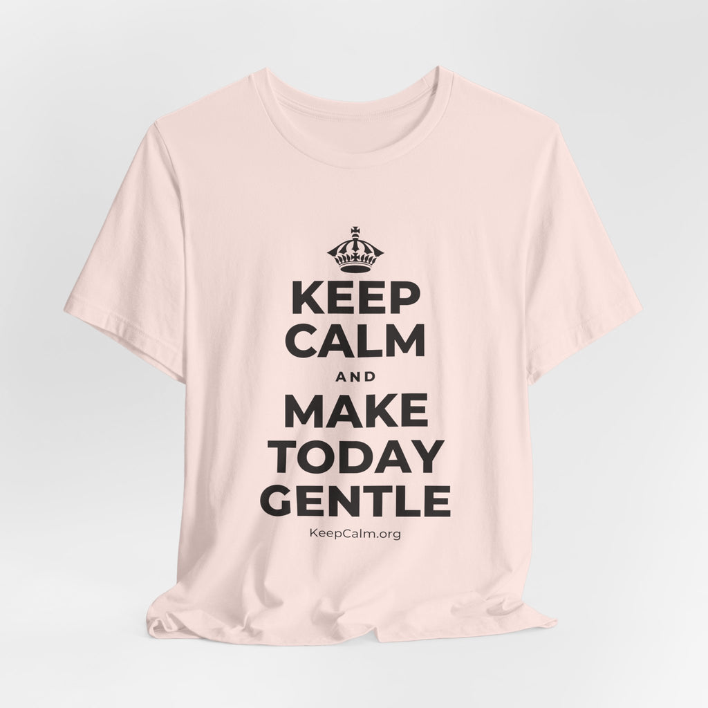 KEEP CALM AND MAKE TODAY GENTLE T-Shirt (Soft Cream–Heather Mauve)