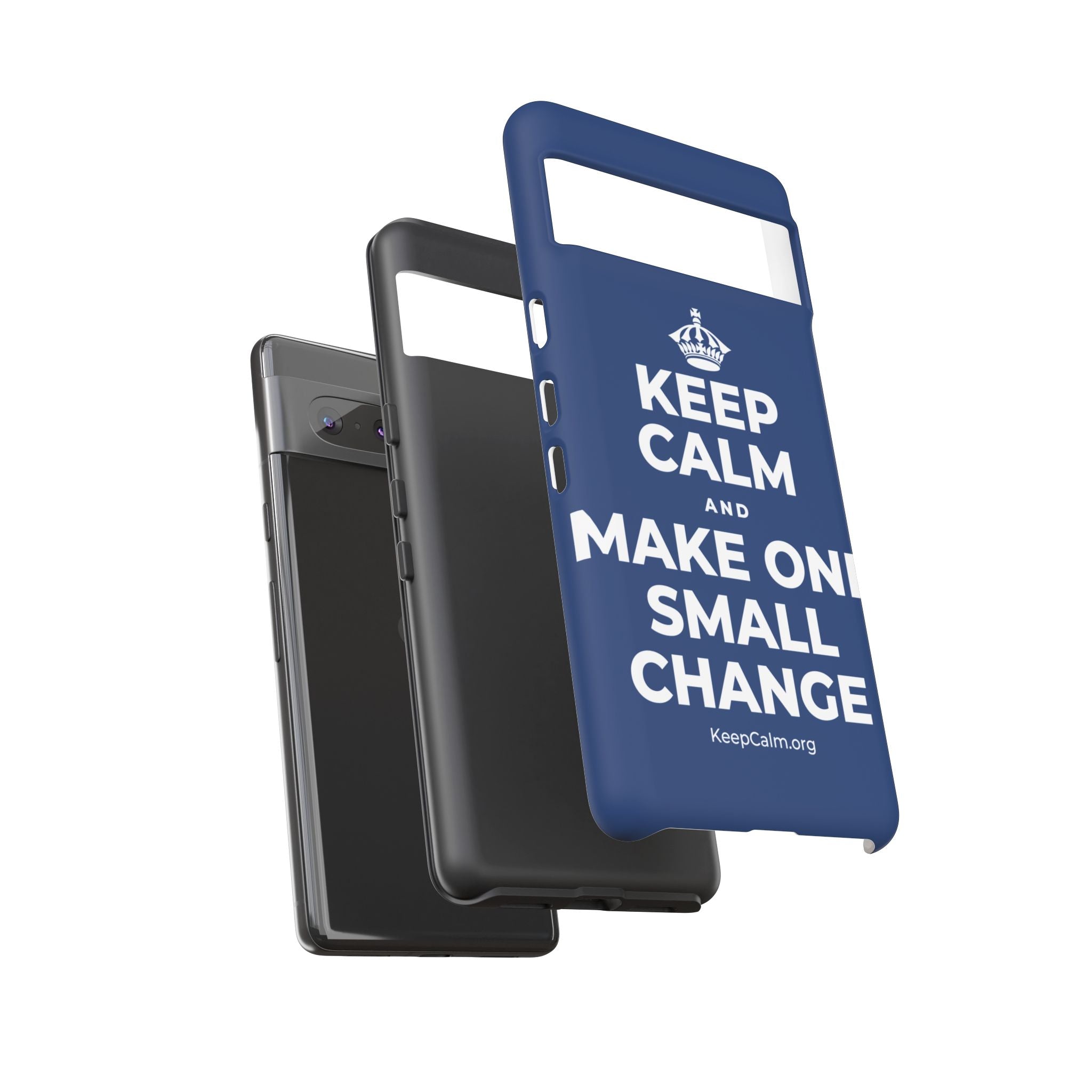 KEEP CALM AND MAKE ONE SMALL CHANGE Phone Case