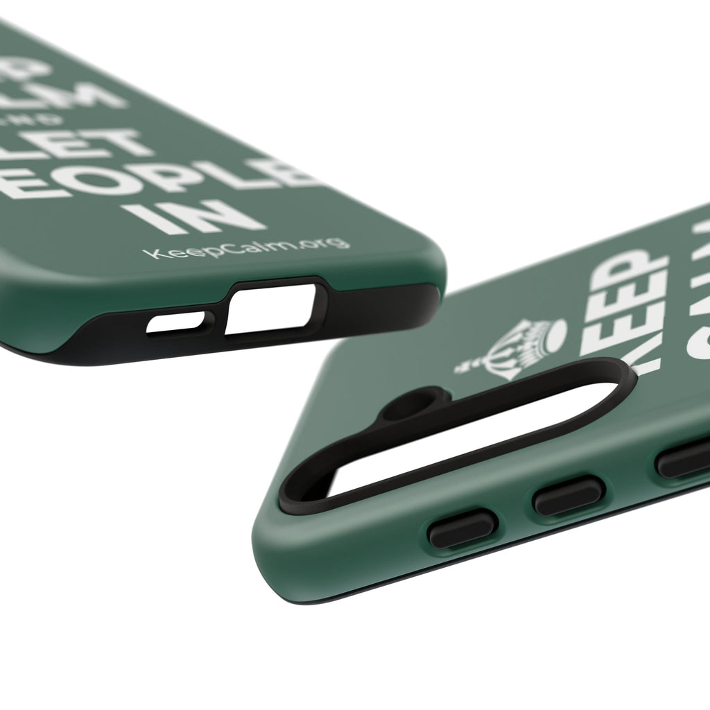 KEEP CALM AND LET PEOPLE IN Phone Case