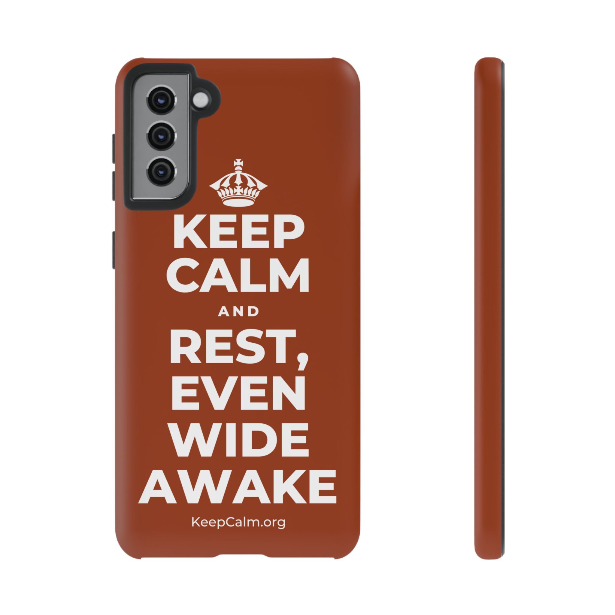 KEEP CALM AND REST, EVEN WIDE AWAKE Phone Case