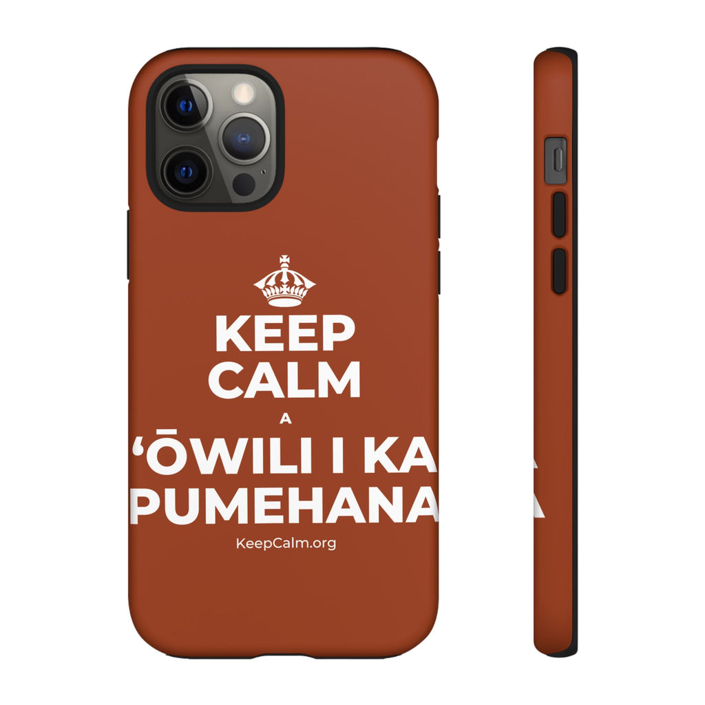 KEEP CALM A ʻŌWILI I KA PUMEHANA Phone Case