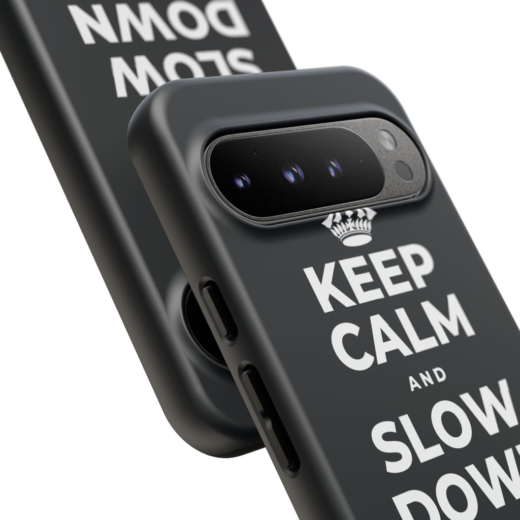 KEEP CALM AND SLOW DOWN WITH THE SEASON Phone Case (Dark)