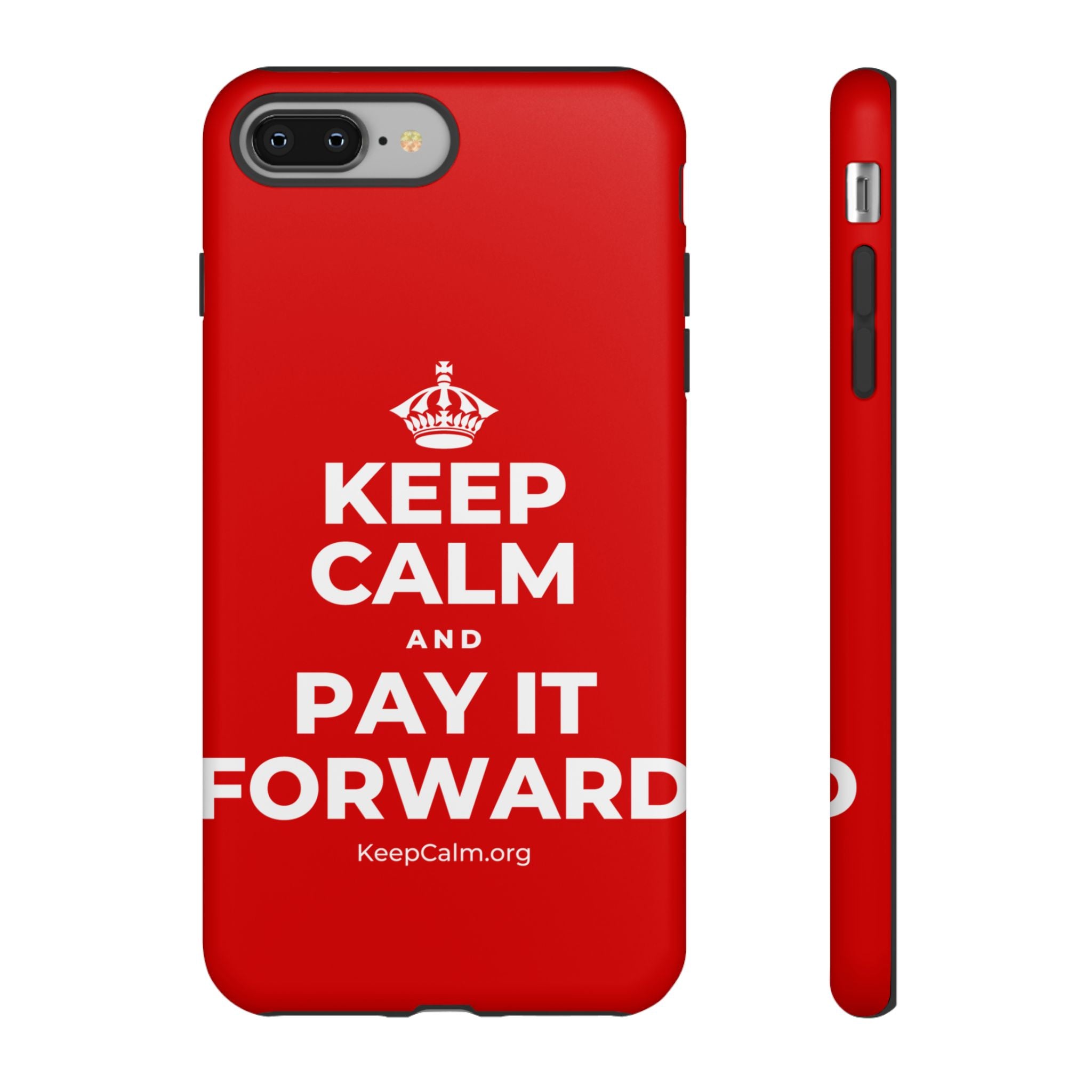 KEEP CALM AND PAY IT FORWARD Phone Case