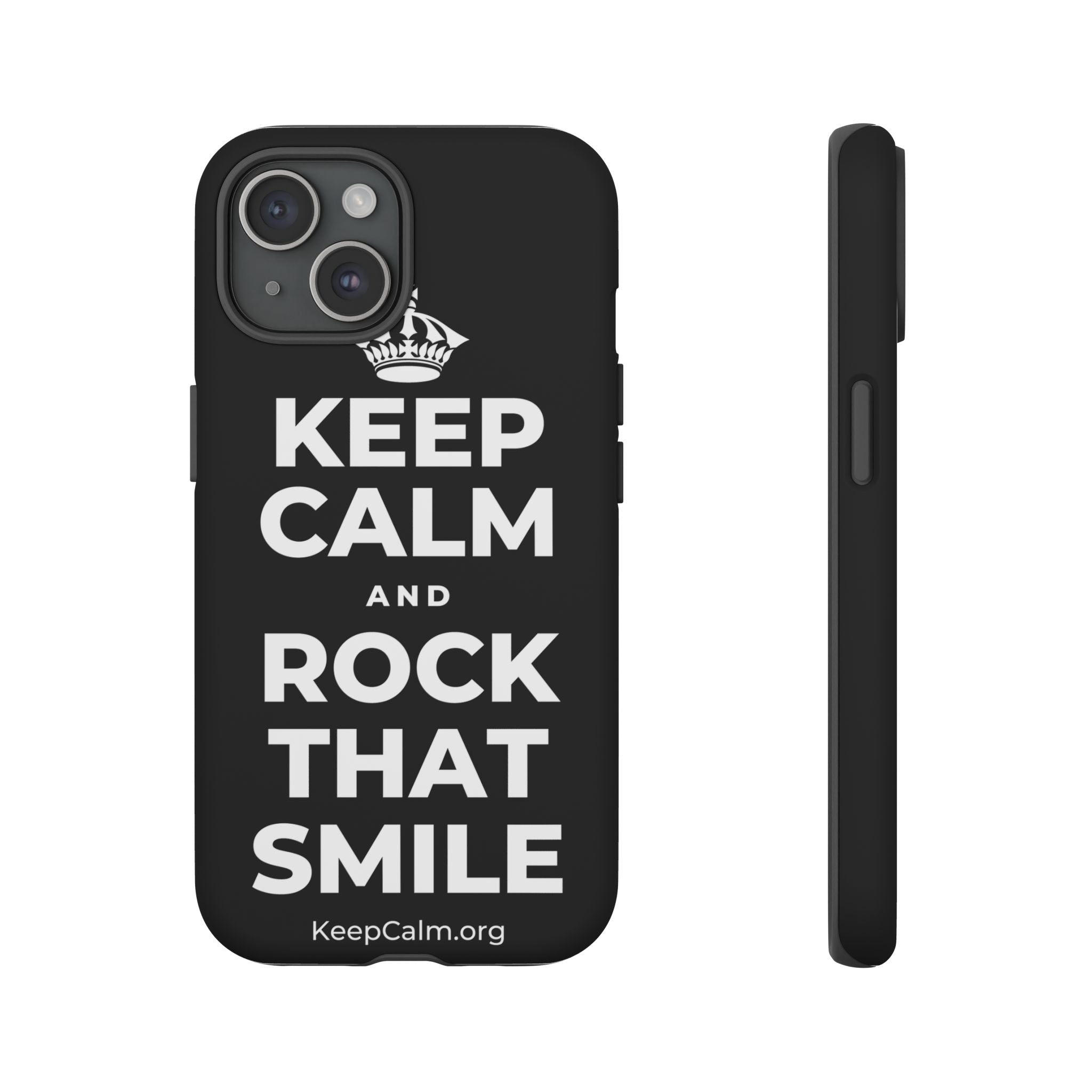 KEEP CALM AND ROCK THAT SMILE Phone Case