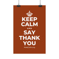 KEEP CALM AND SAY THANK YOU Satin Poster