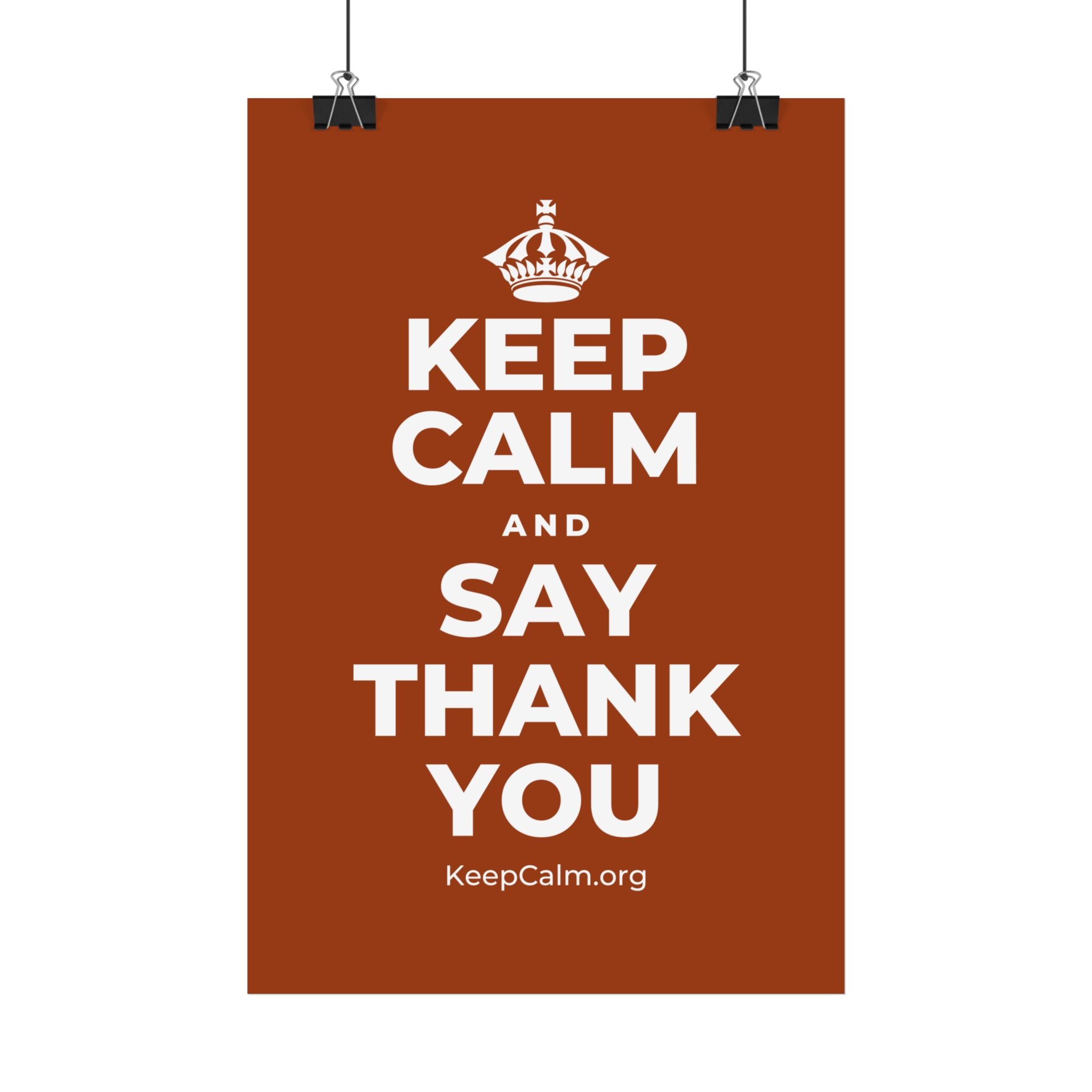 KEEP CALM AND SAY THANK YOU Satin Poster