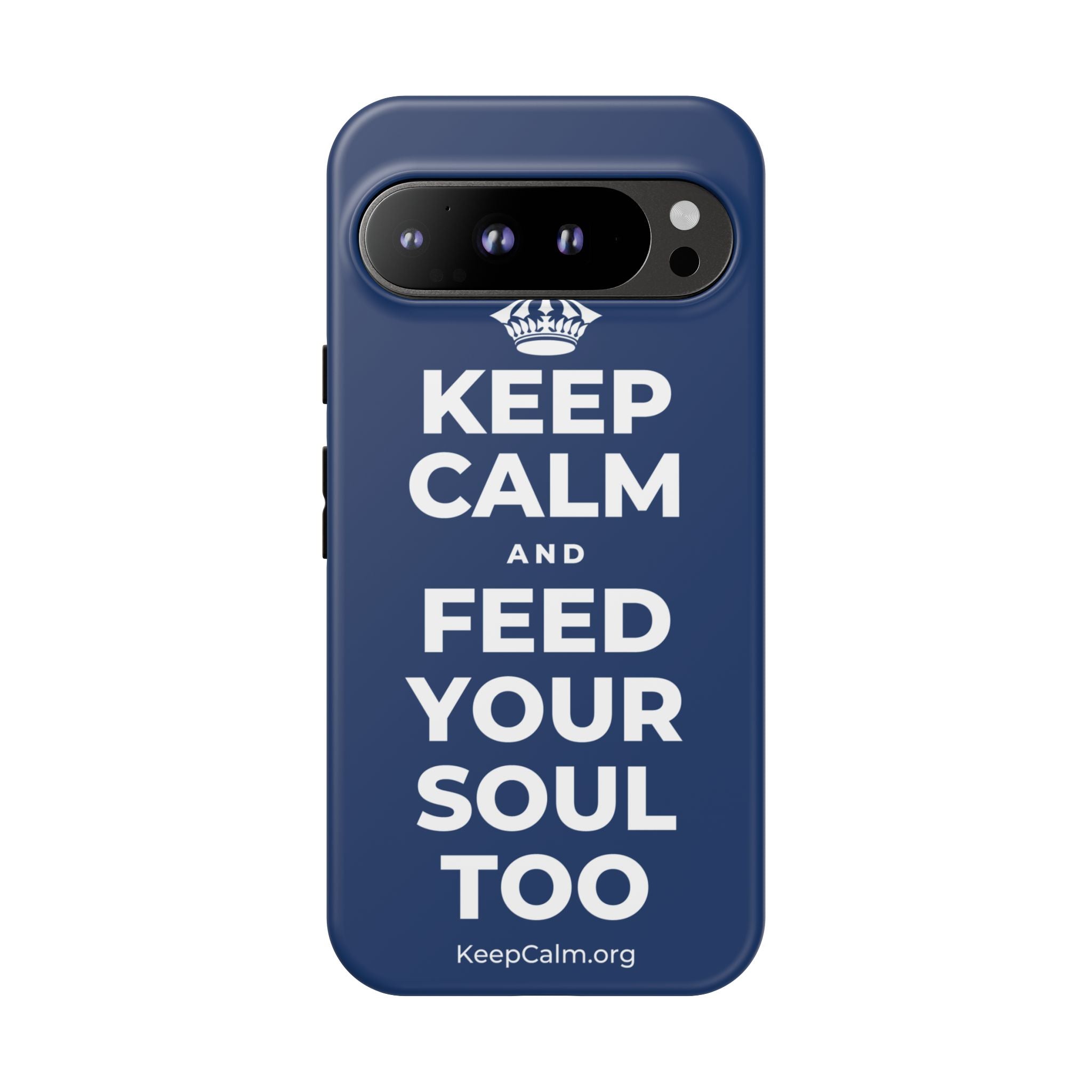 KEEP CALM AND FEED YOUR SOUL TOO Phone Case
