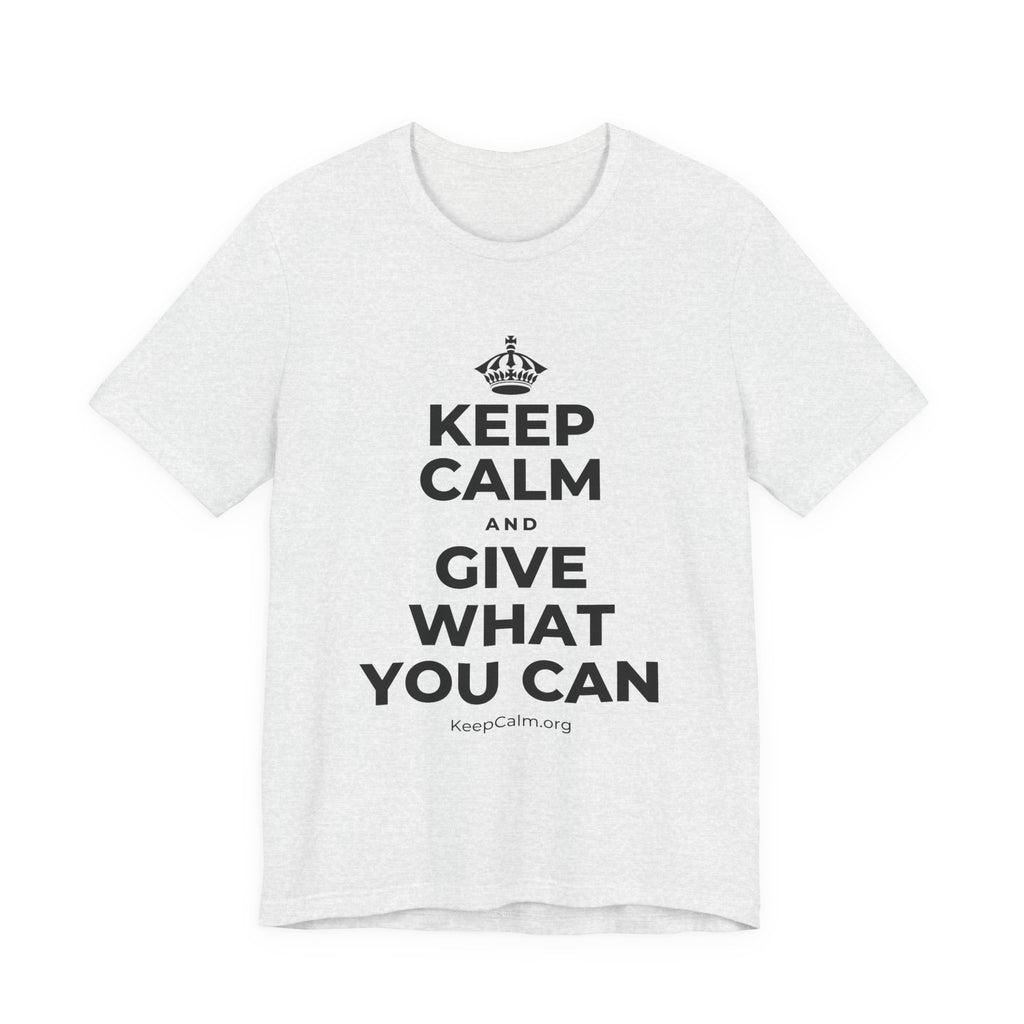 KEEP CALM AND GIVE WHAT YOU CAN T-Shirt (Soft Cream–Heather Mauve)
