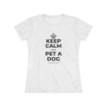 KEEP CALM AND PET A DOG Women's Tri-Blend Tee