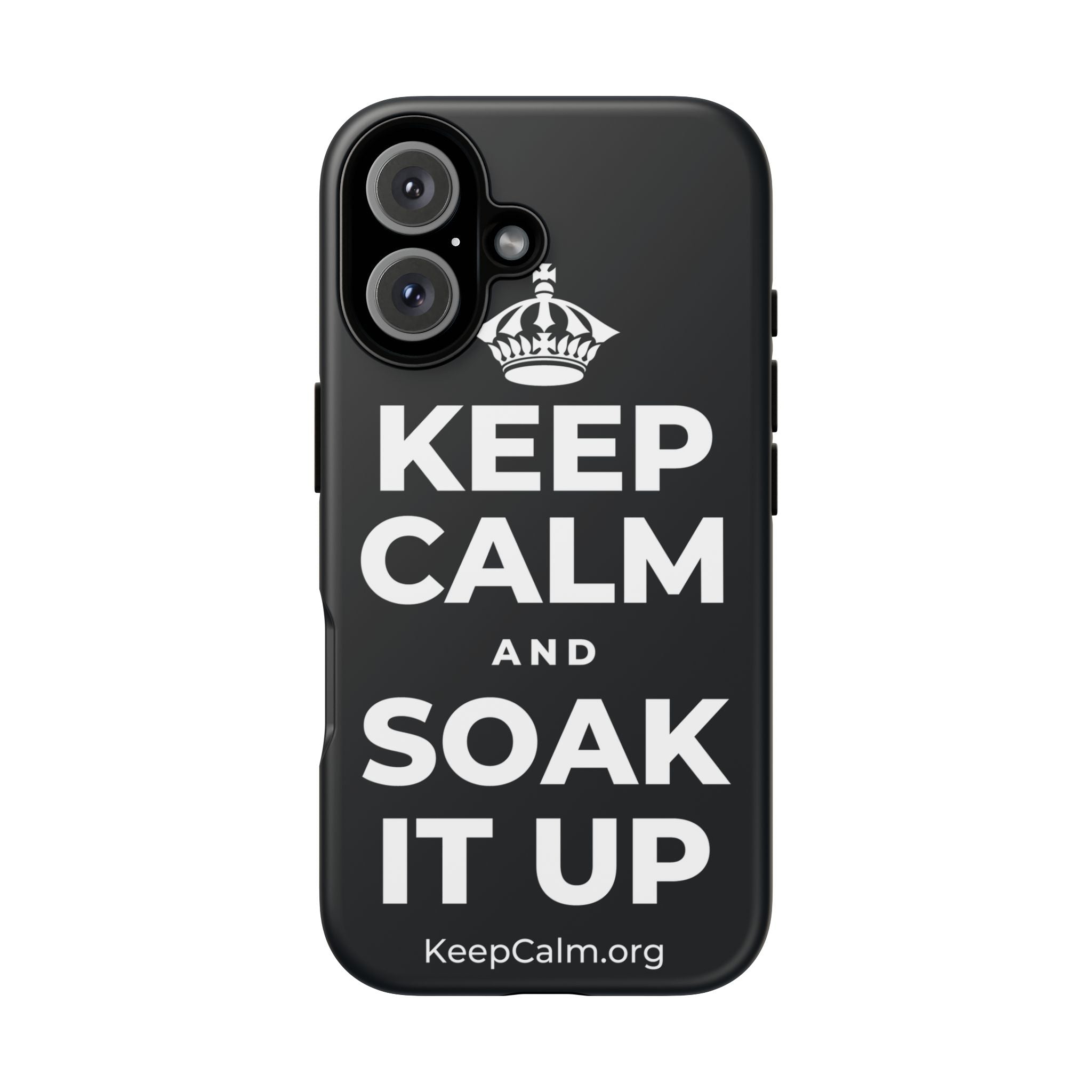 KEEP CALM AND SOAK IT UP Phone Case (Dark)