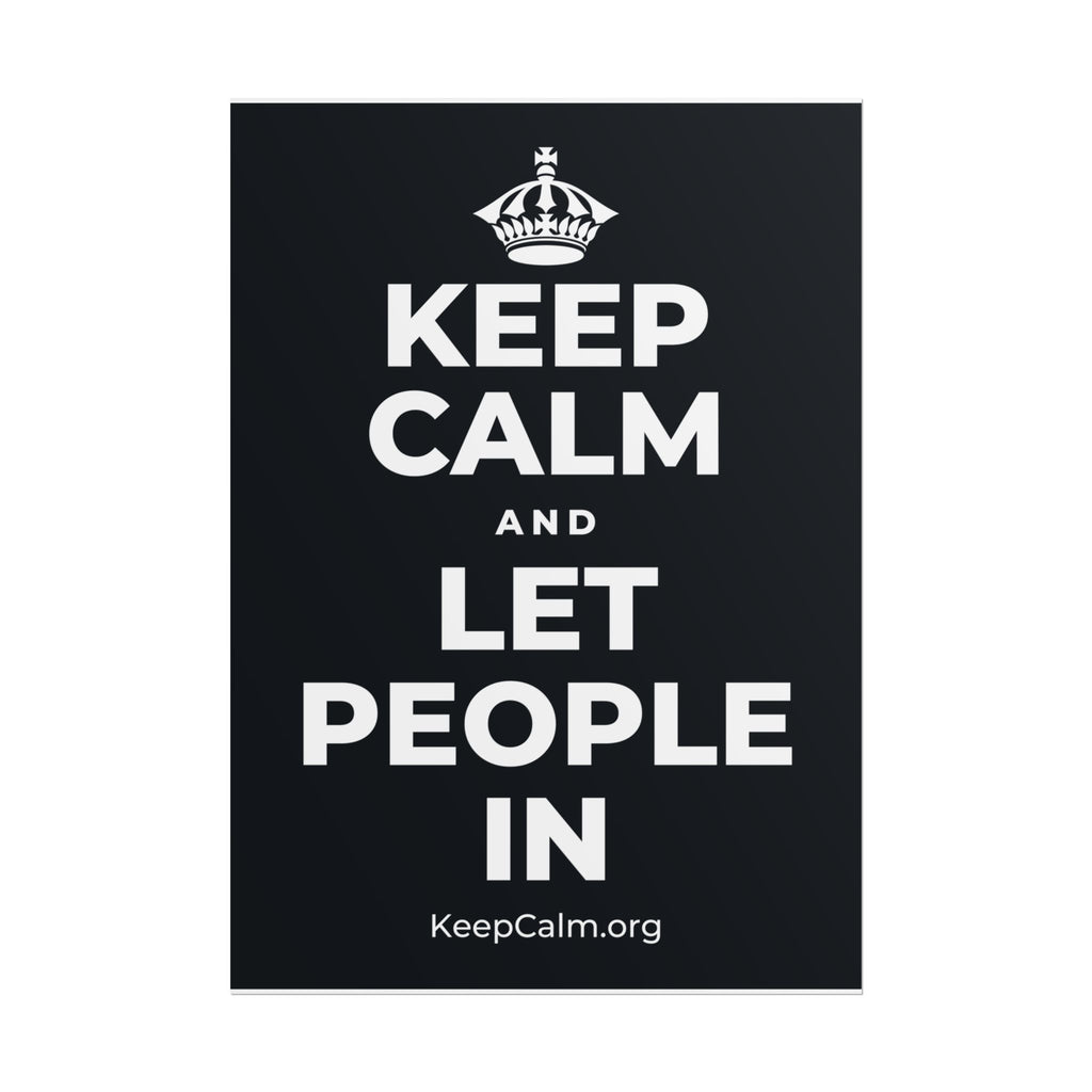KEEP CALM AND LET PEOPLE IN Poster (Dark)