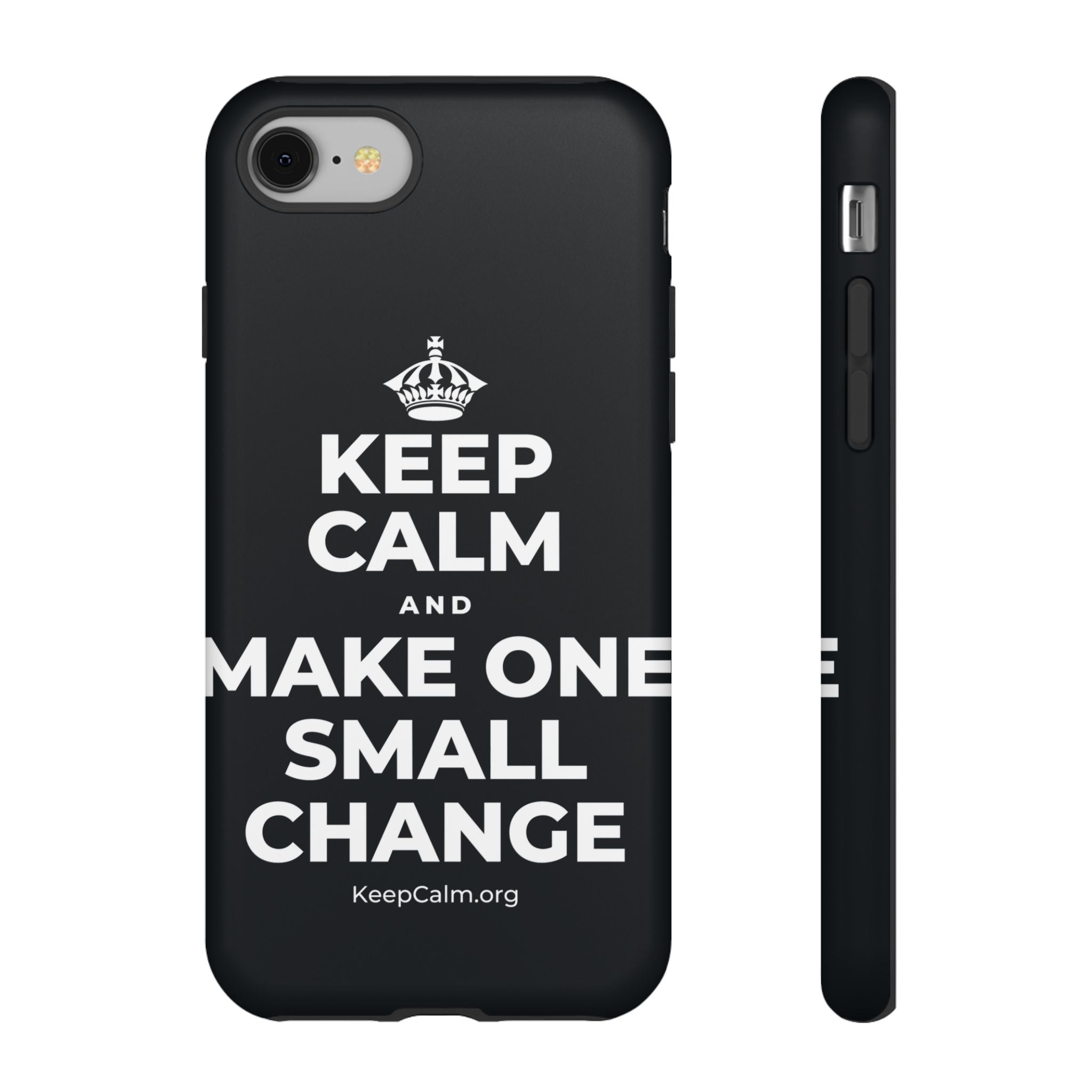 KEEP CALM AND MAKE ONE SMALL CHANGE Phone Case (Dark)