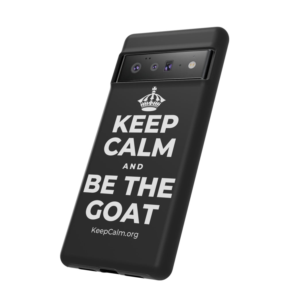KEEP CALM AND BE THE GOAT Phone Case