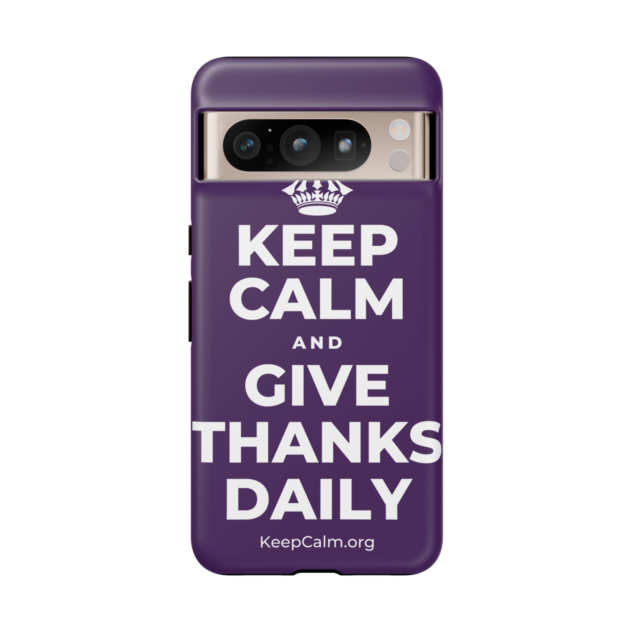 KEEP CALM AND GIVE THANKS DAILY Phone Case