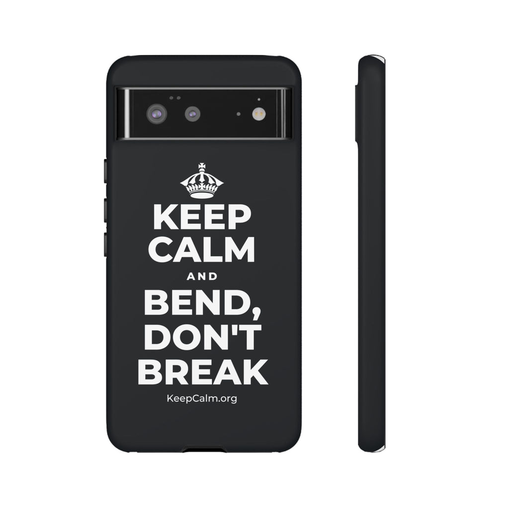 KEEP CALM AND BEND, DON'T BREAK Phone Case (Dark)