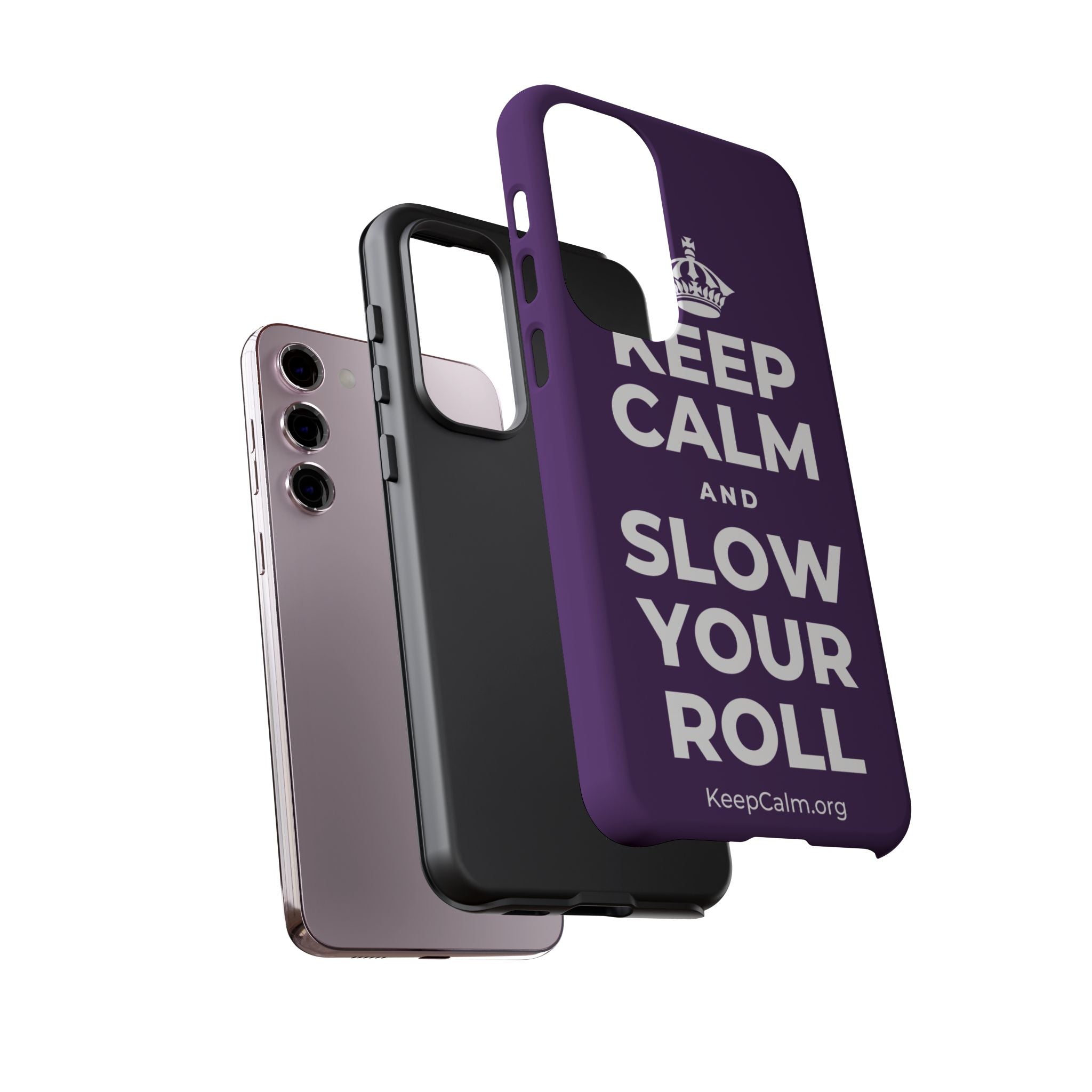 KEEP CALM AND SLOW YOUR ROLL Phone Case