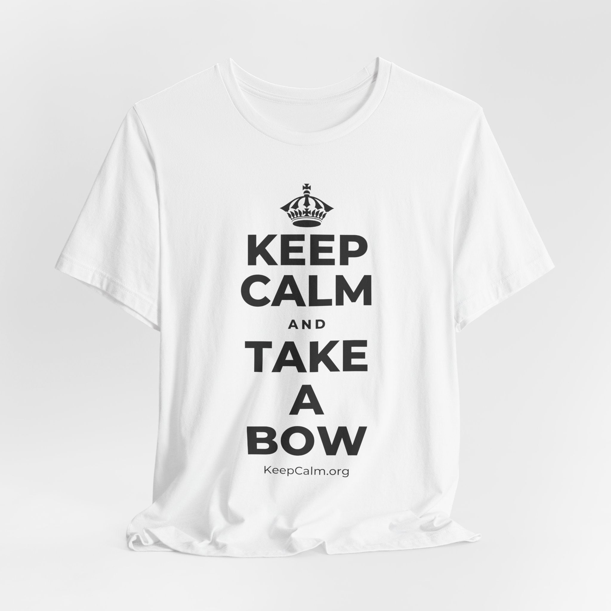 KEEP CALM AND TAKE A BOW T-Shirt (White–Asphalt)