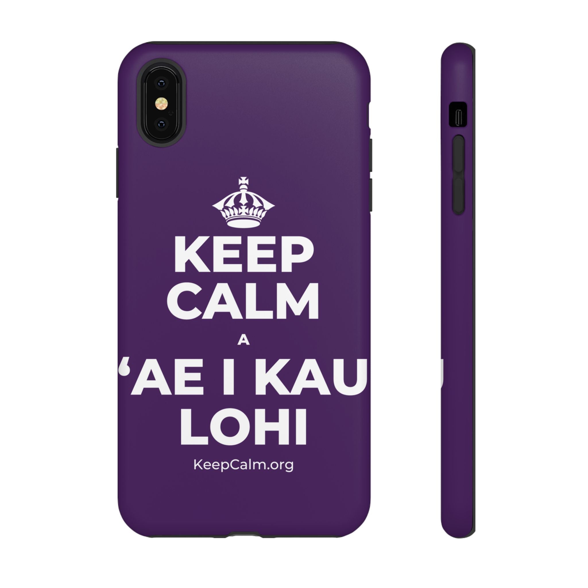 KEEP CALM A ʻAE I KAU LOHI Phone Case