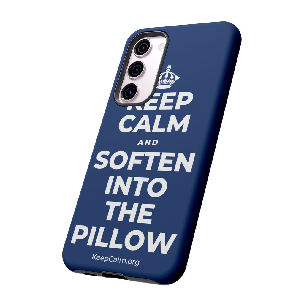 KEEP CALM AND SOFTEN INTO THE PILLOW Phone Case