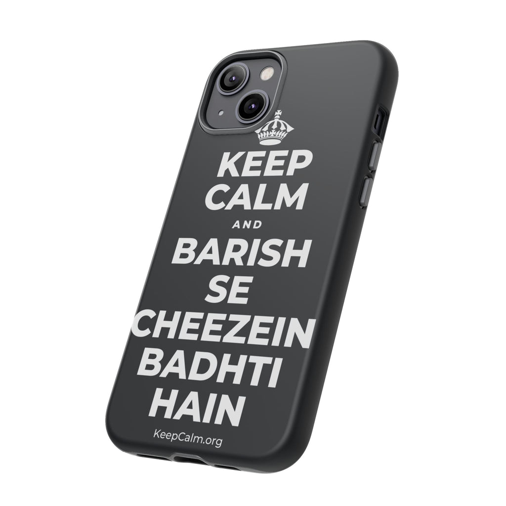 KEEP CALM AND BARISH SE CHEEZEIN BADHTI HAIN Phone Case (Dark)