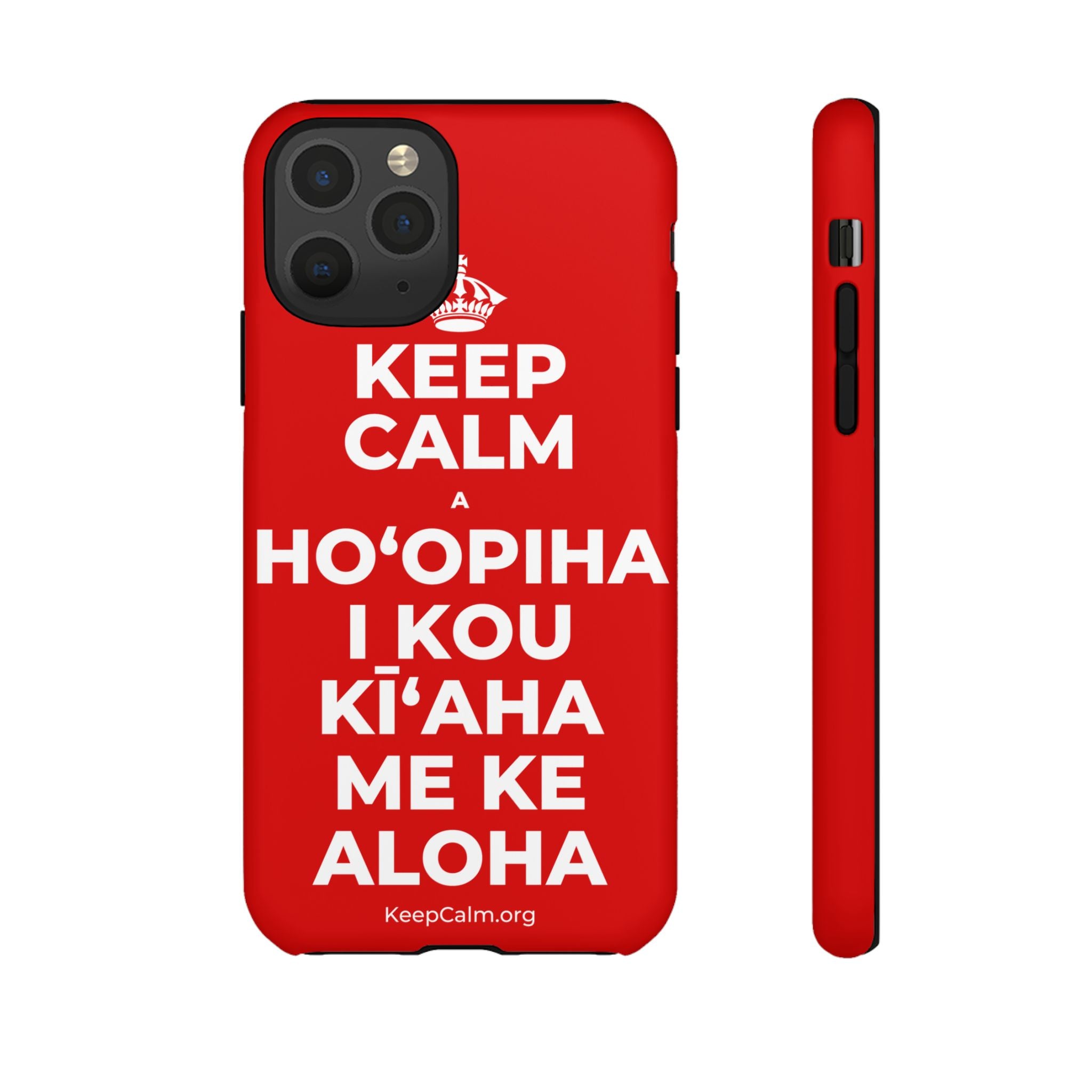 KEEP CALM A HOʻOPIHA I KOU KĪʻAHA ME KE ALOHA Phone Case