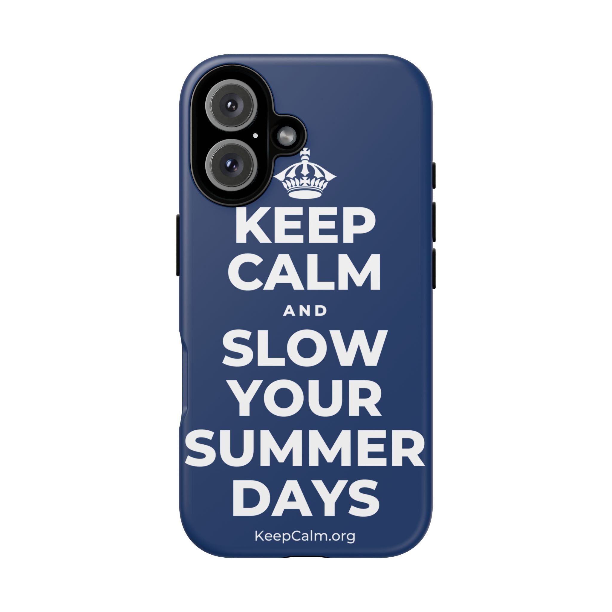 KEEP CALM AND SLOW YOUR SUMMER DAYS Phone Case