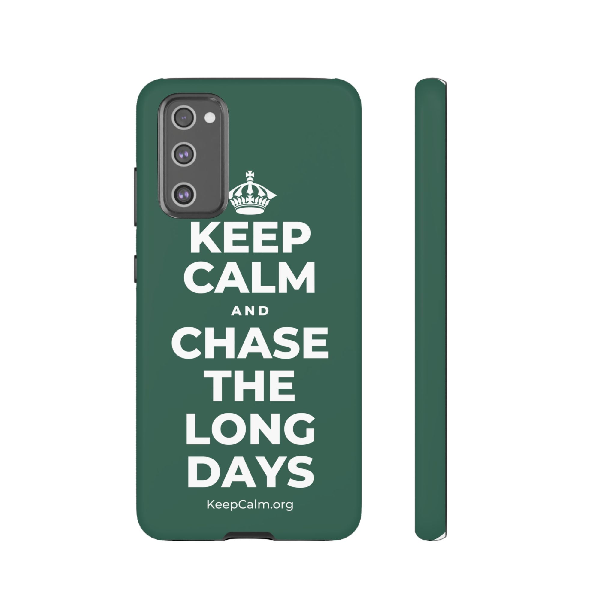 KEEP CALM AND CHASE THE LONG DAYS Phone Case