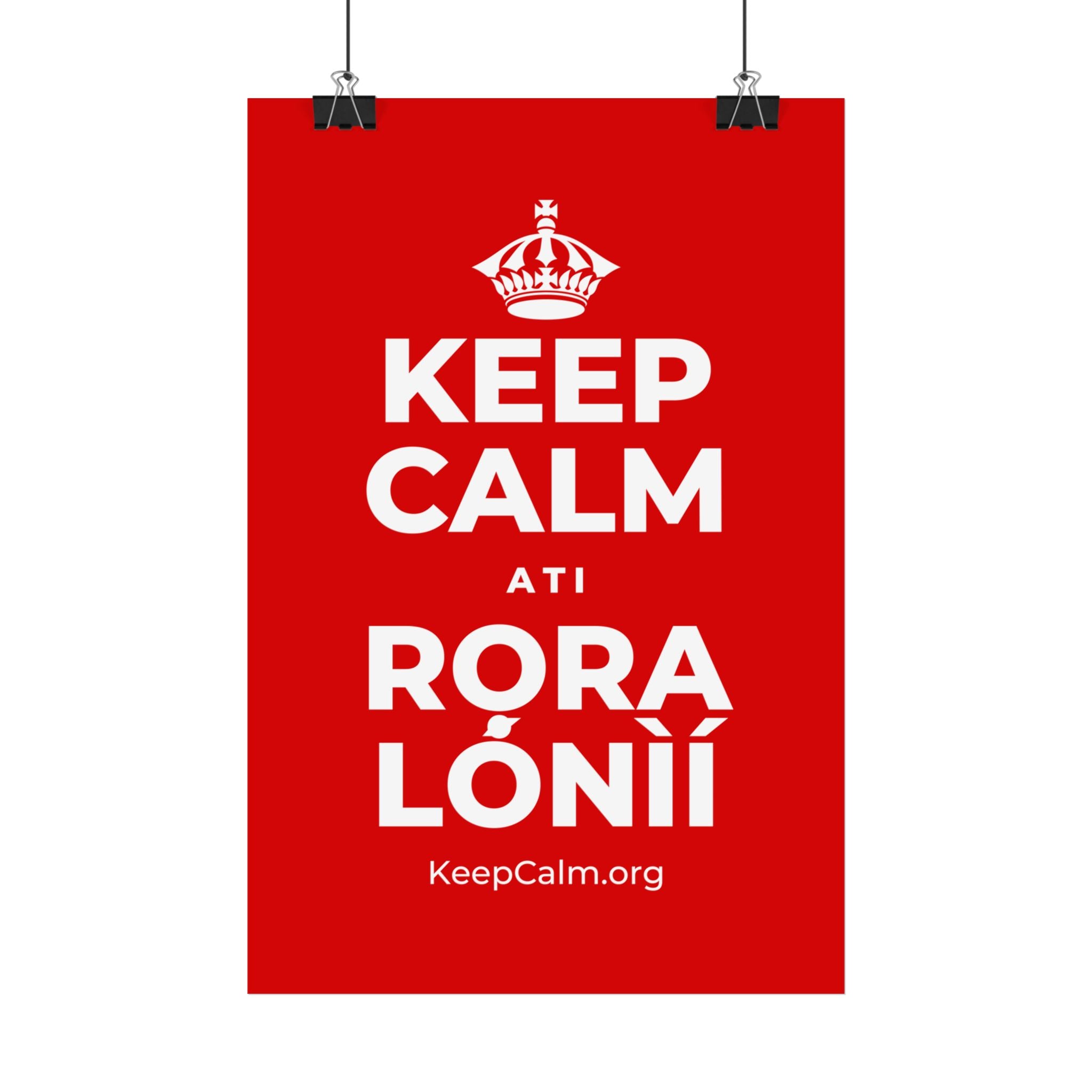 KEEP CALM ATI RỌRA LÓNÌÍ Satin Poster
