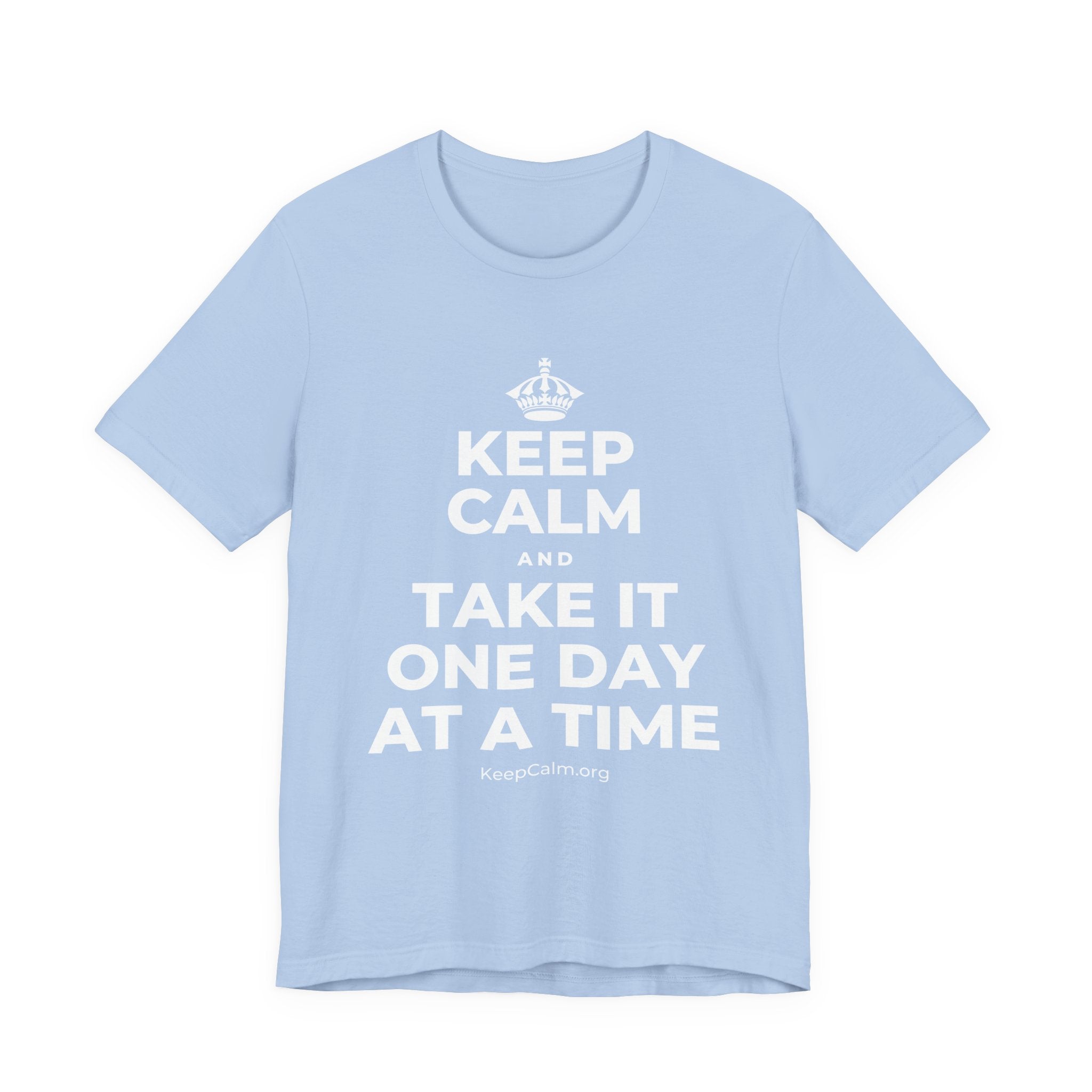 KEEP CALM AND TAKE IT ONE DAY AT A TIME T-Shirt (Baby Blue–Silver)