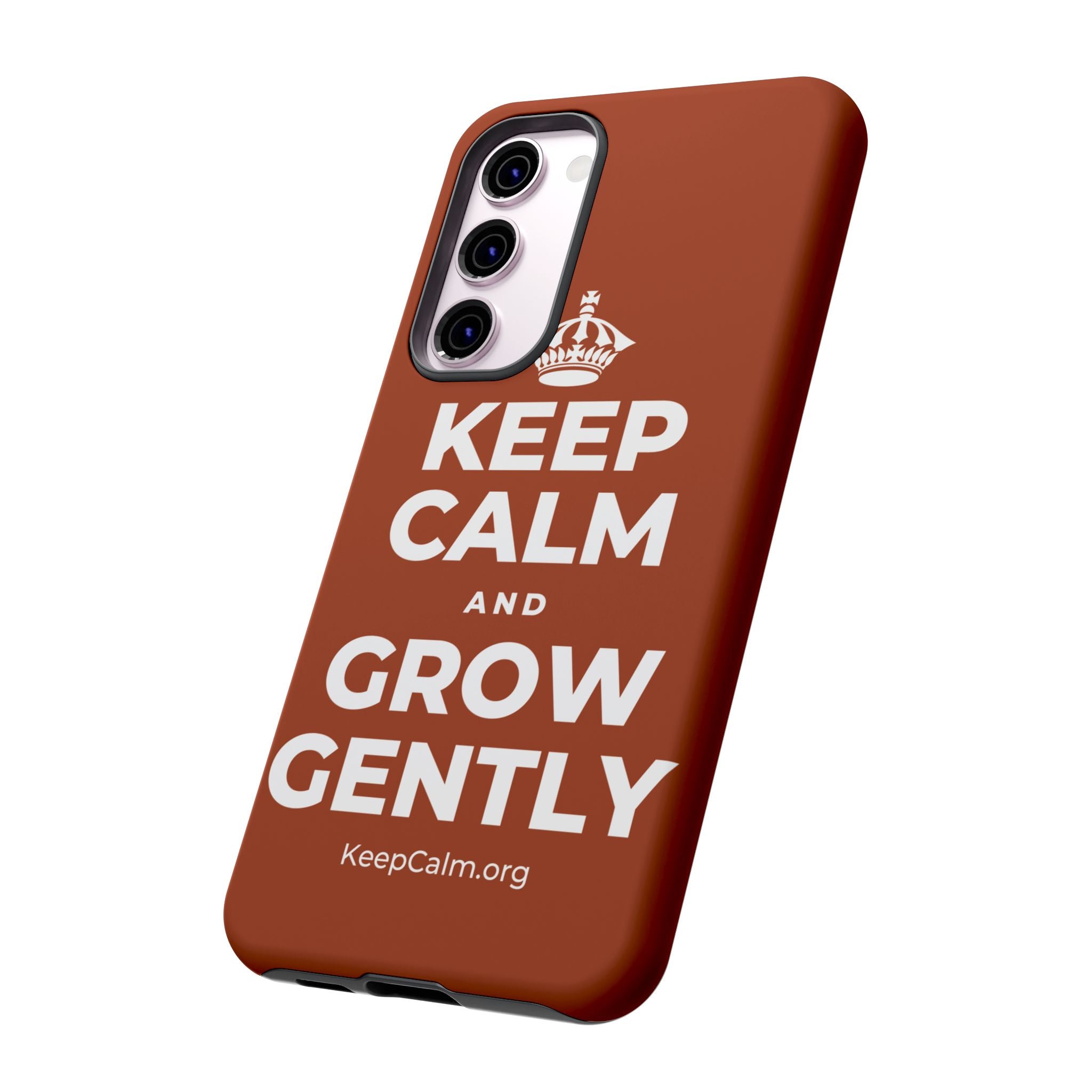 KEEP CALM AND GROW GENTLY Phone Case