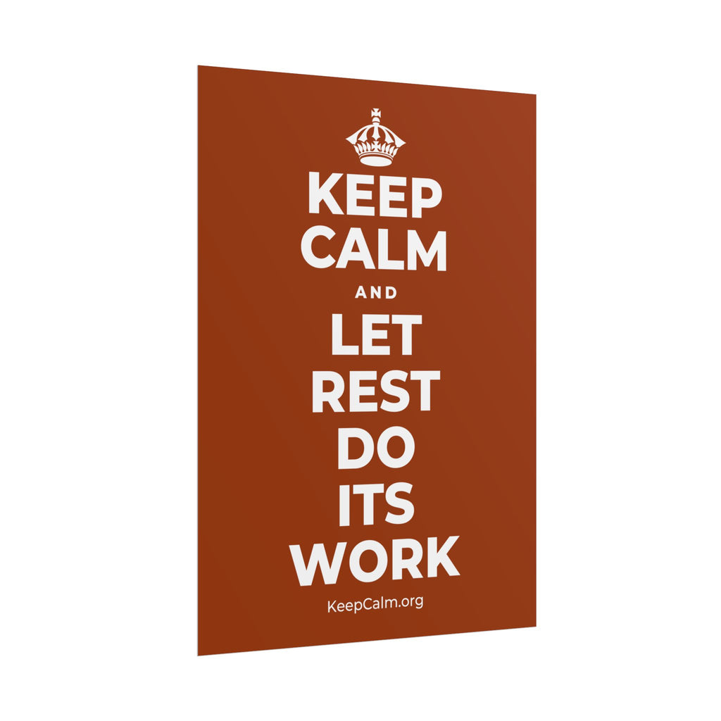 KEEP CALM AND LET REST DO ITS WORK Poster