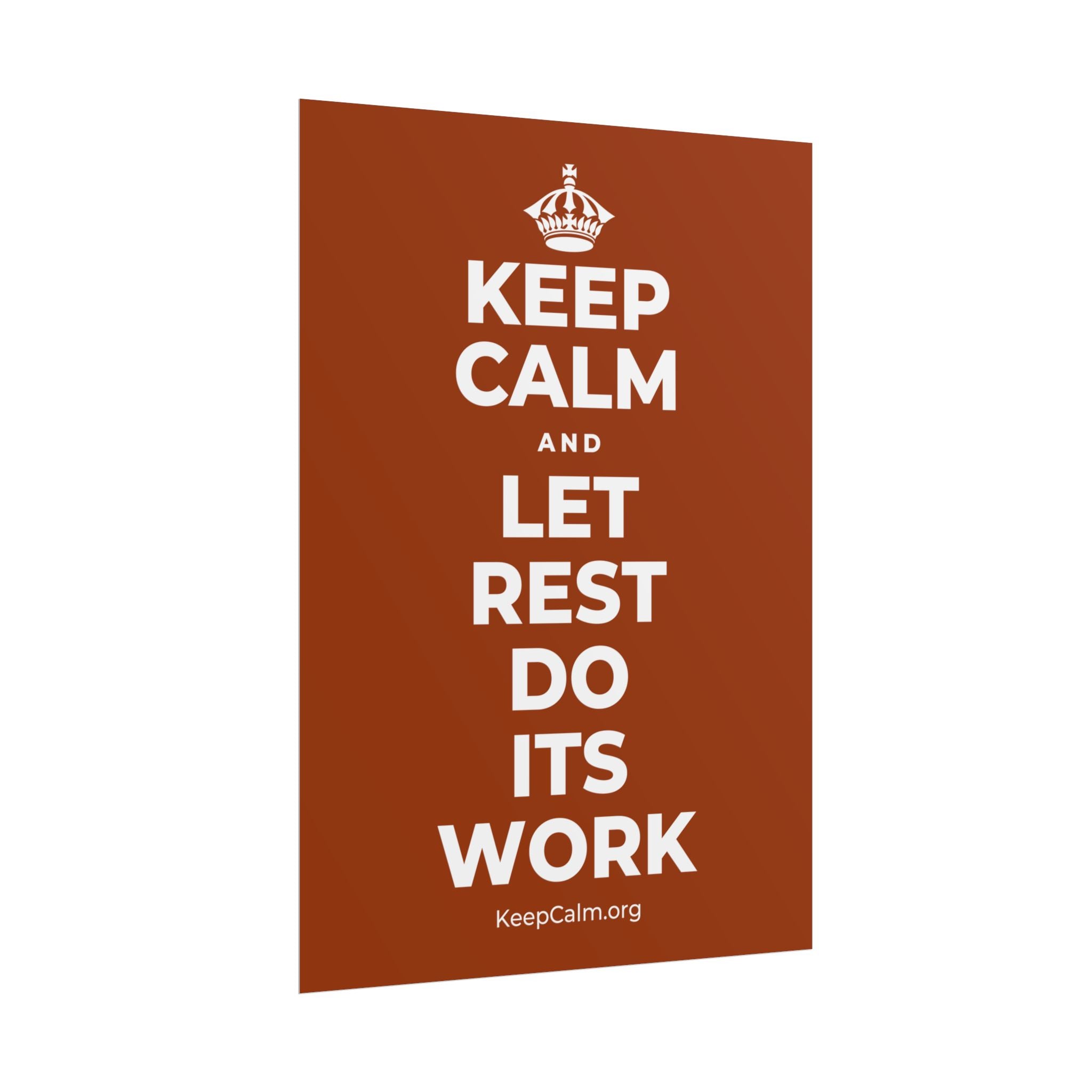 KEEP CALM AND LET REST DO ITS WORK Poster