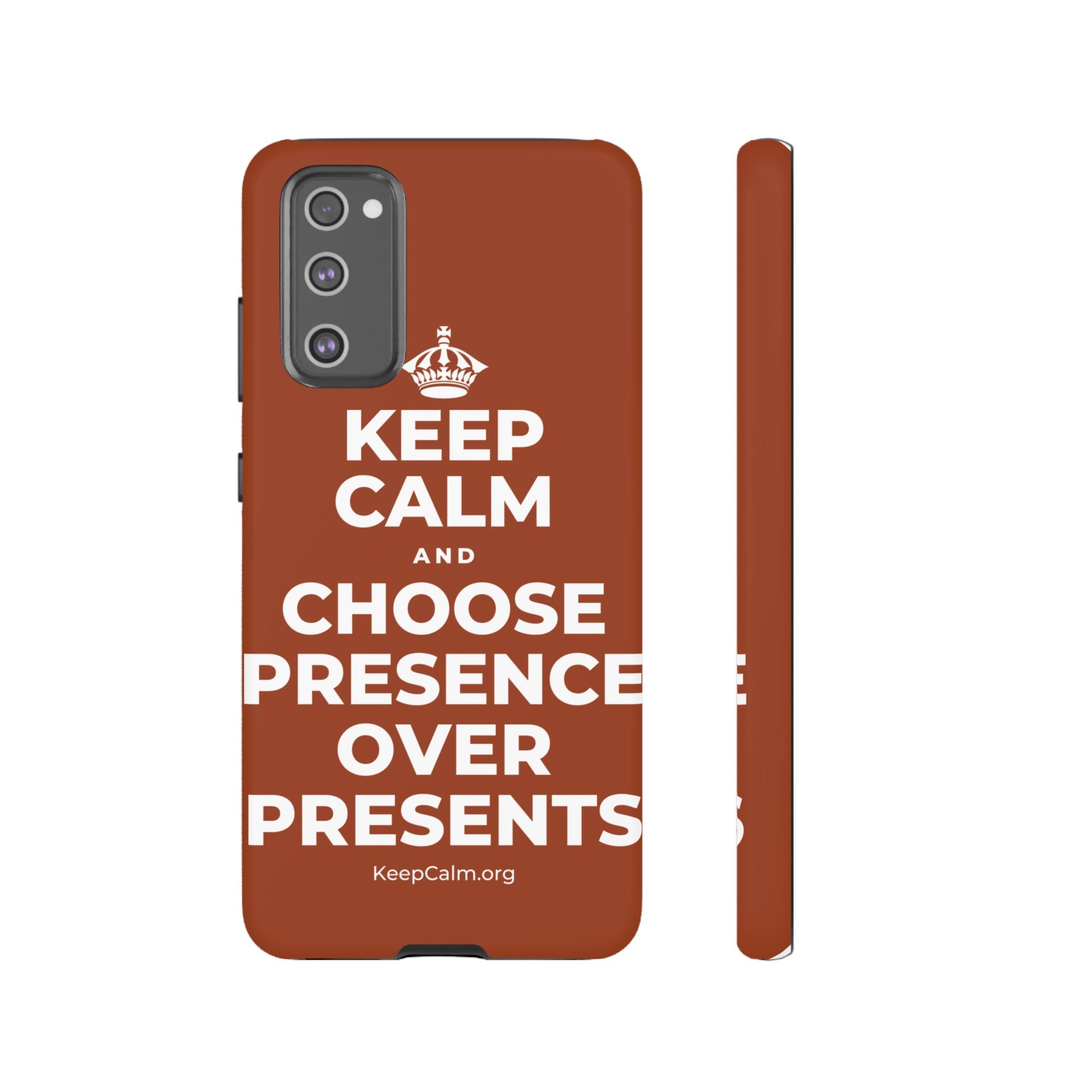 KEEP CALM AND CHOOSE PRESENCE OVER PRESENTS Phone Case