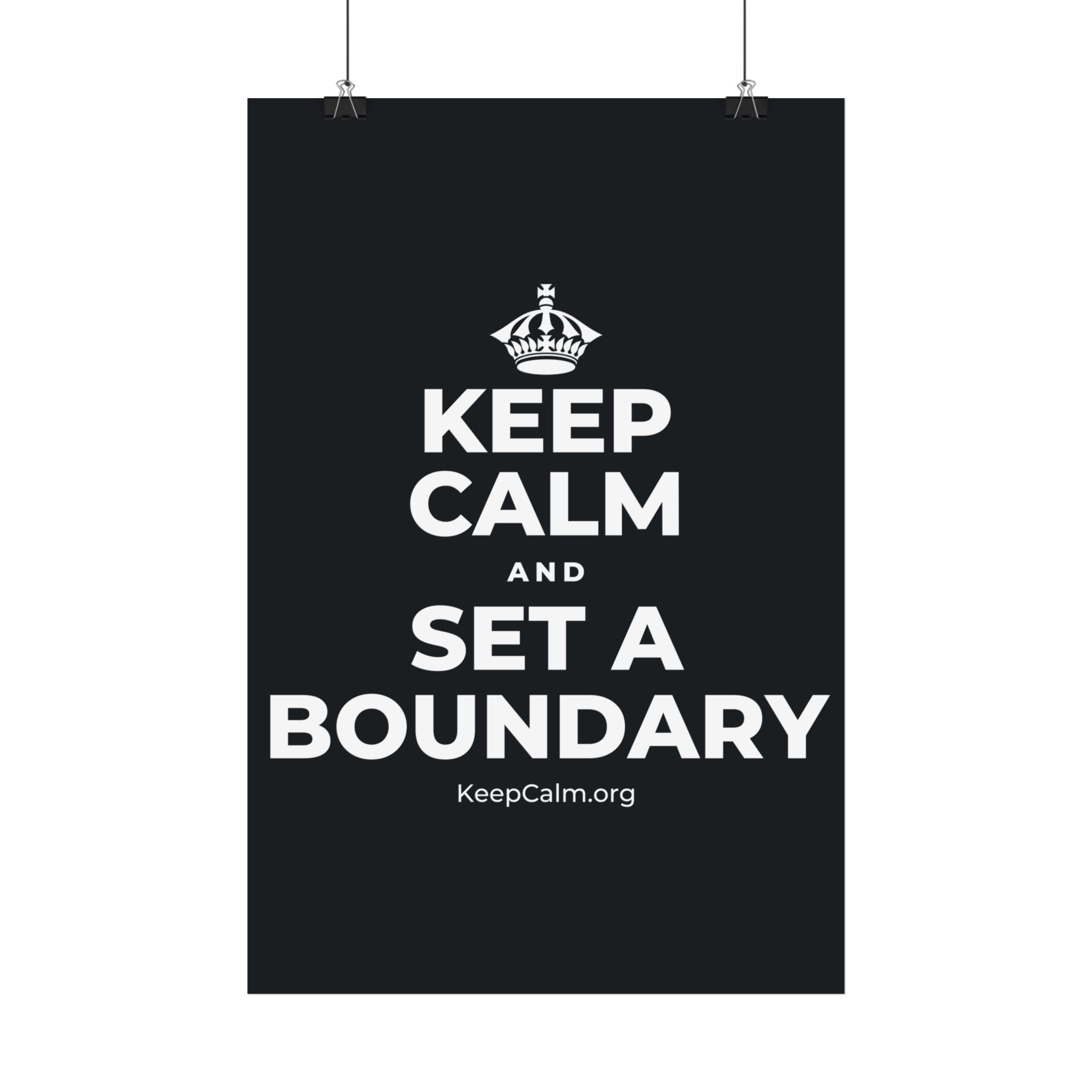KEEP CALM AND SET A BOUNDARY Satin Poster (Dark)