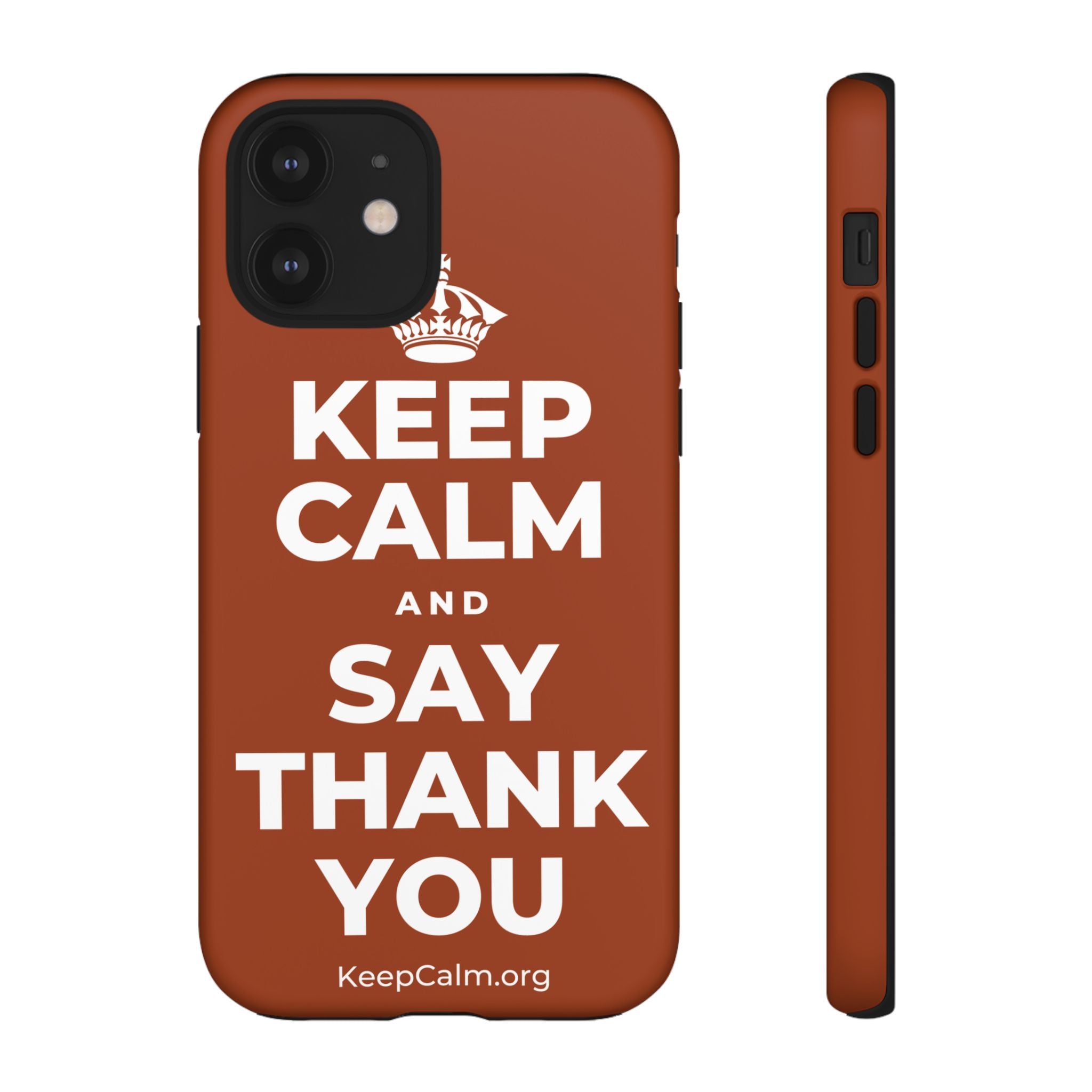 KEEP CALM AND SAY THANK YOU Phone Case