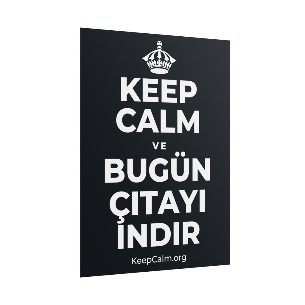 KEEP CALM VE BUGÜN ÇITAYI INDIR Poster (Dark)