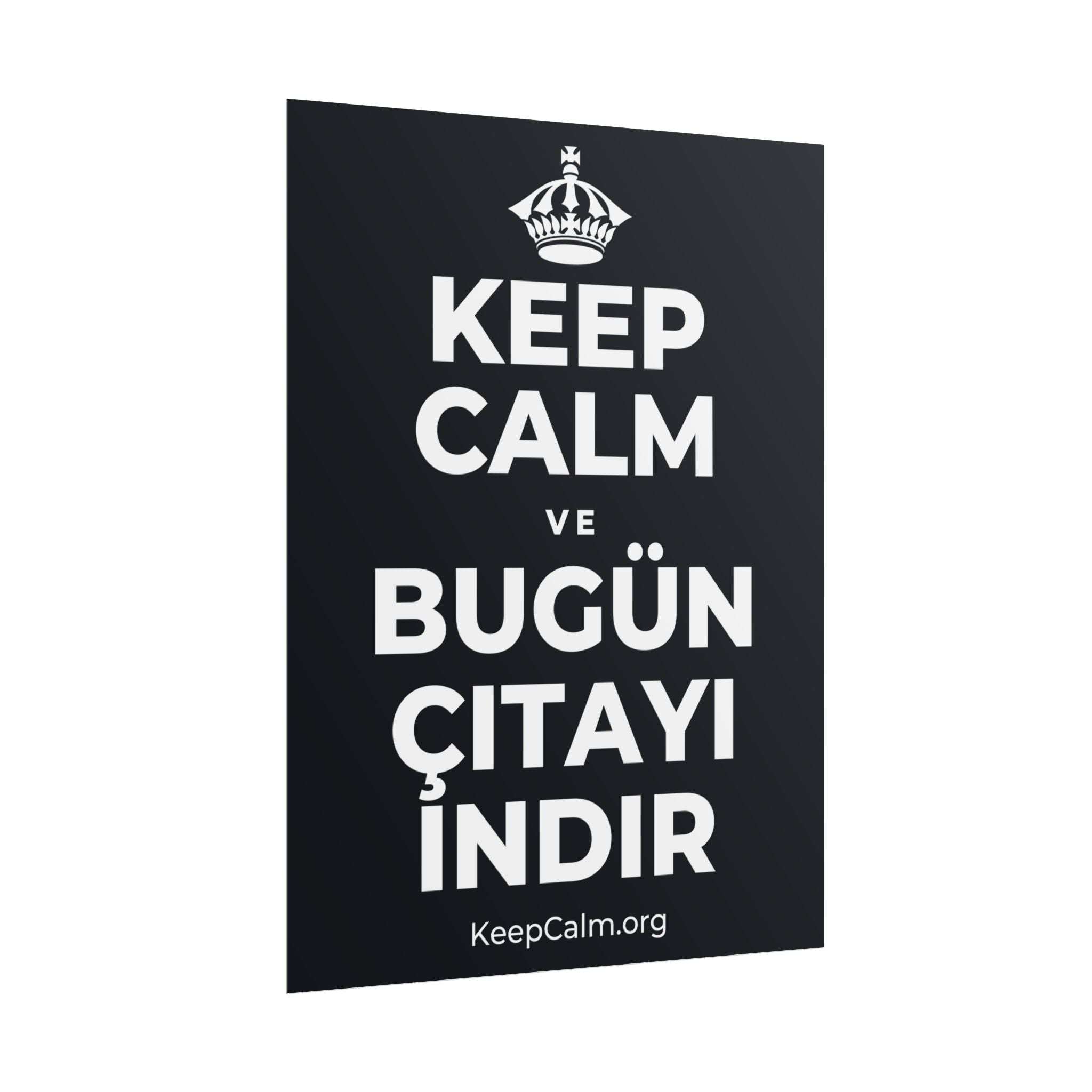 KEEP CALM VE BUGÜN ÇITAYI INDIR Poster (Dark)
