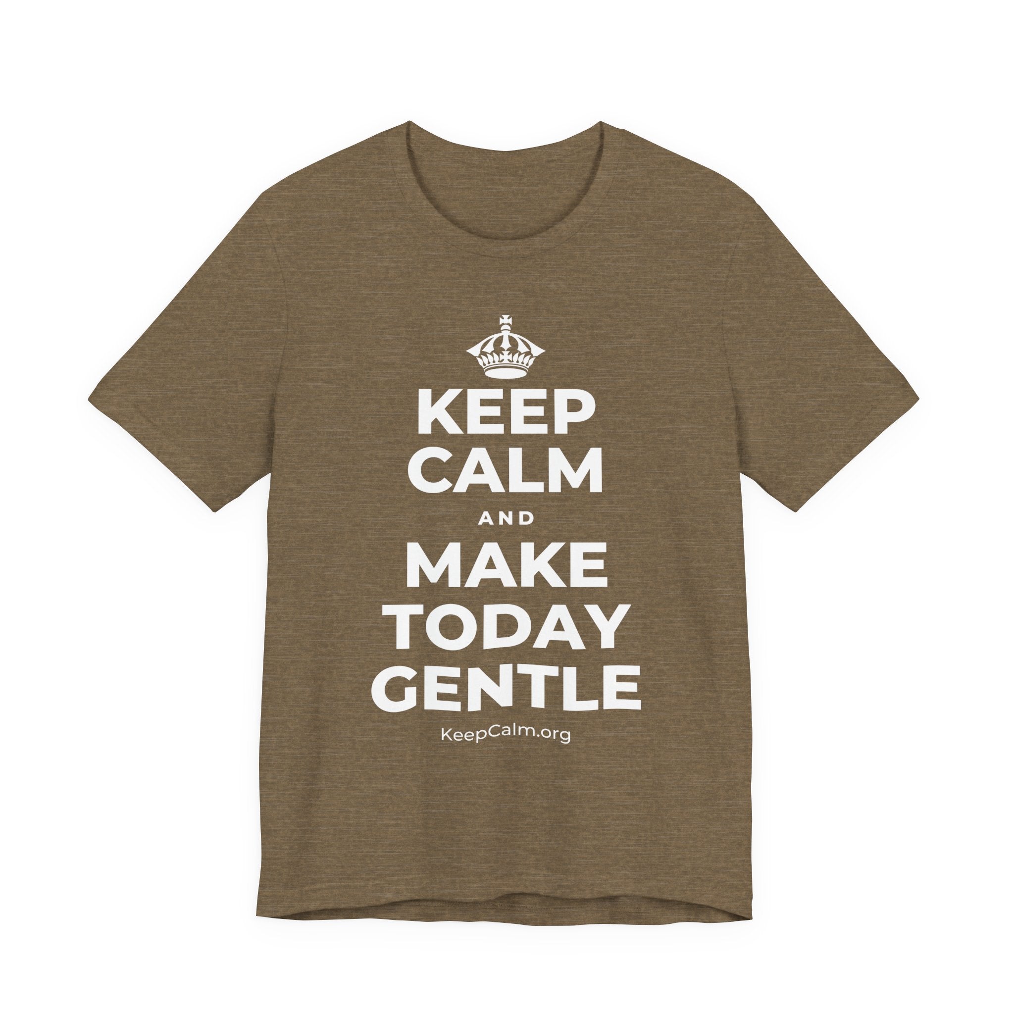 KEEP CALM AND MAKE TODAY GENTLE T-Shirt (Soft Cream–Heather Mauve)