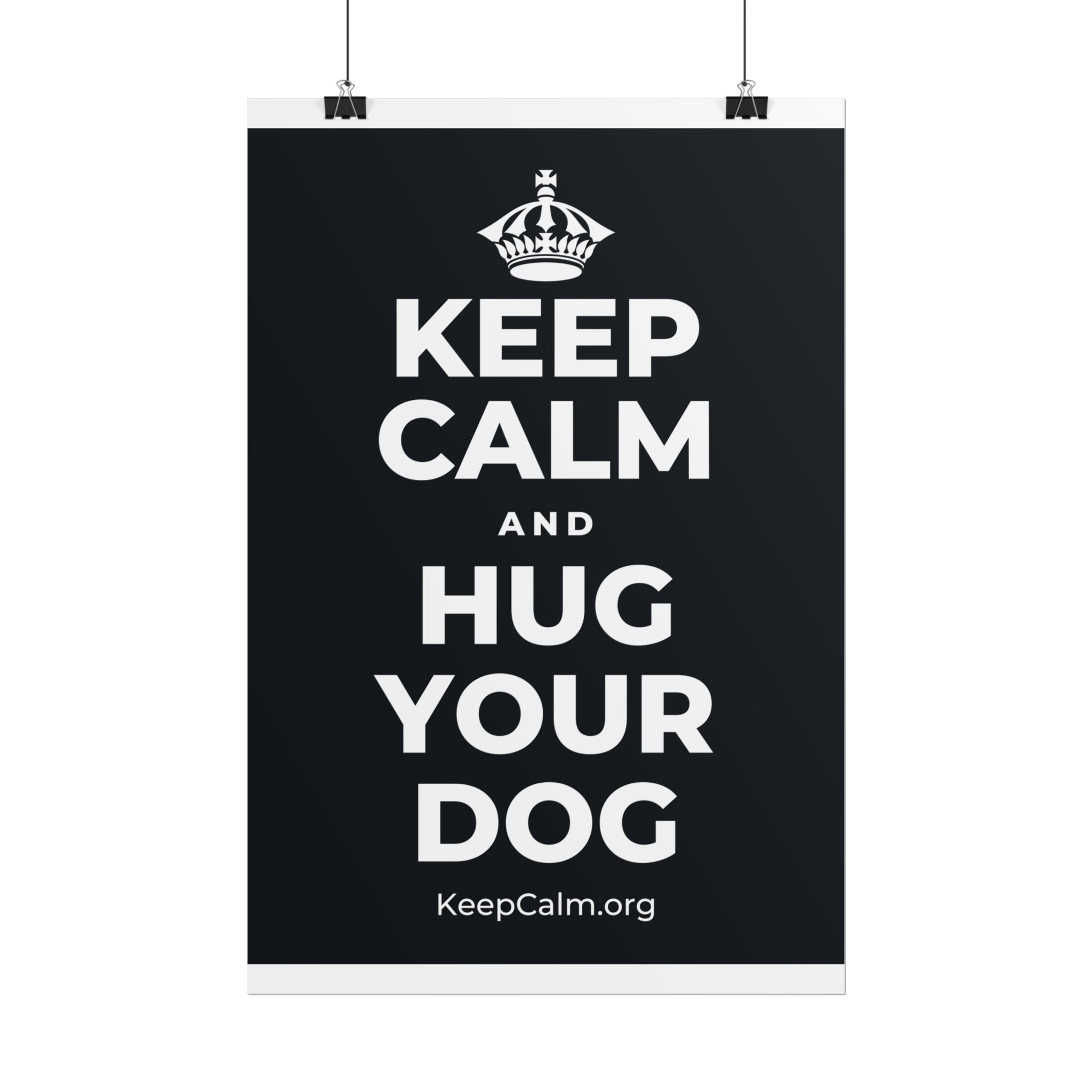 KEEP CALM AND HUG YOUR DOG Poster (Dark)