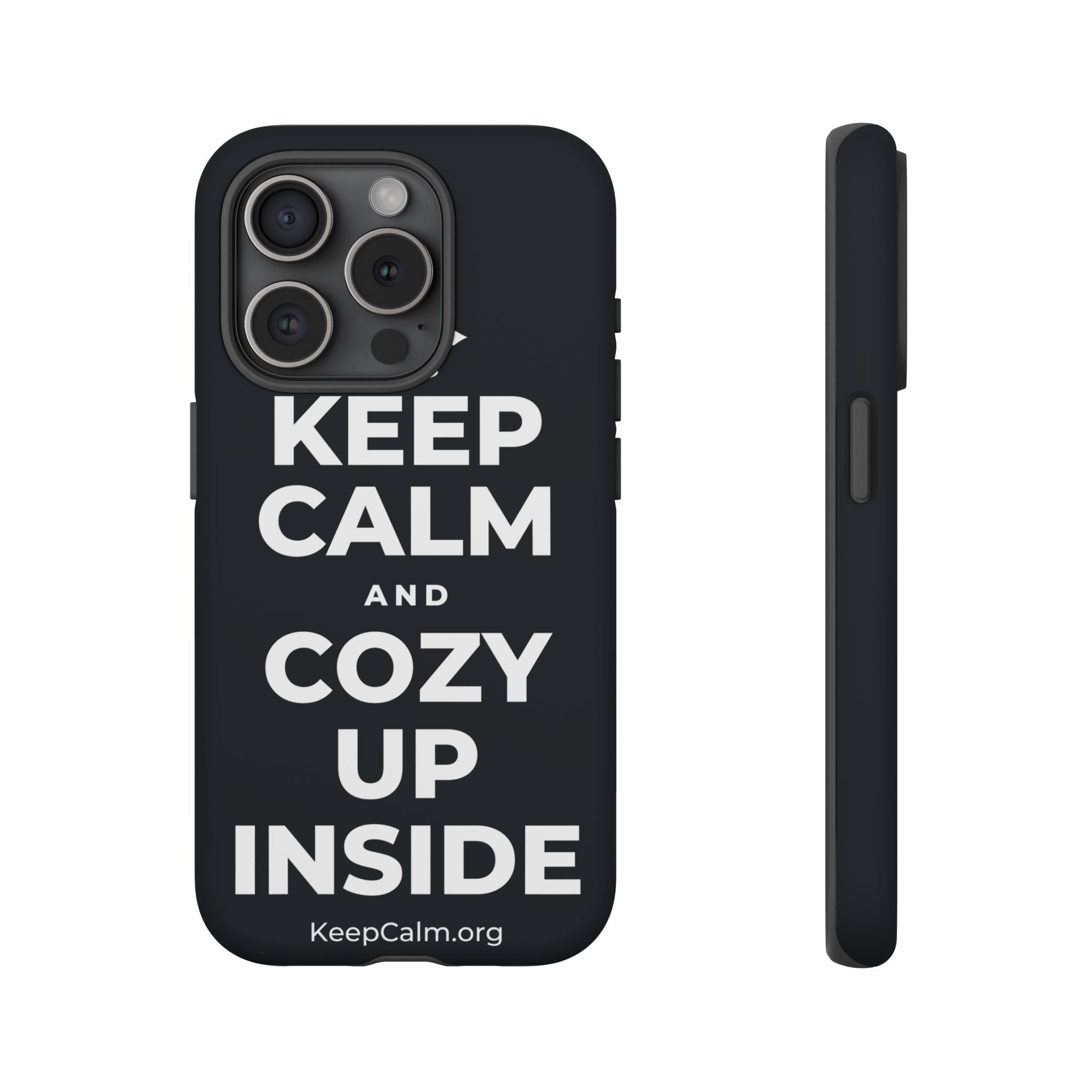 KEEP CALM AND COZY UP INSIDE Phone Case (Dark)